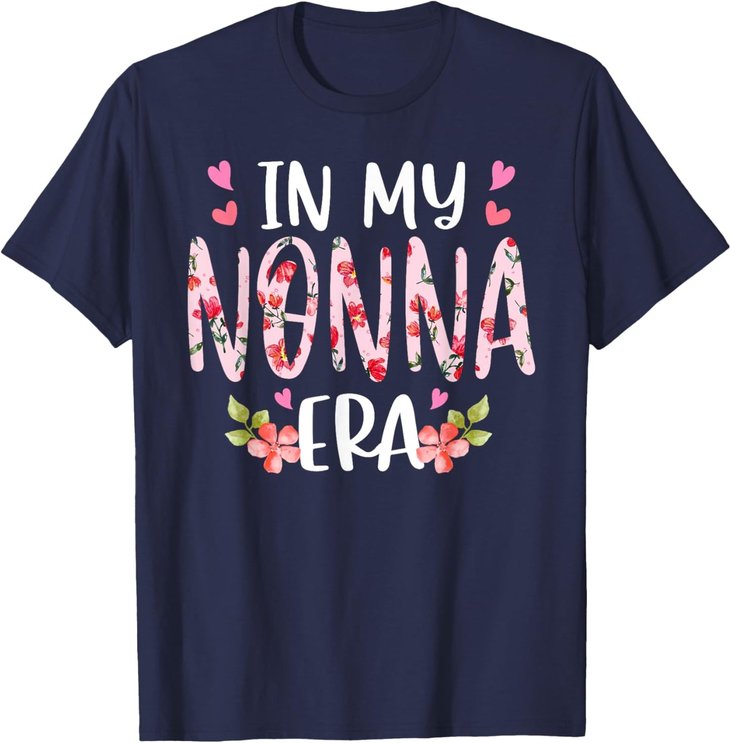 In My Nonna Era Floral Mother's Day Flower Girly Women T-Shirt - T-Shirt | Navy