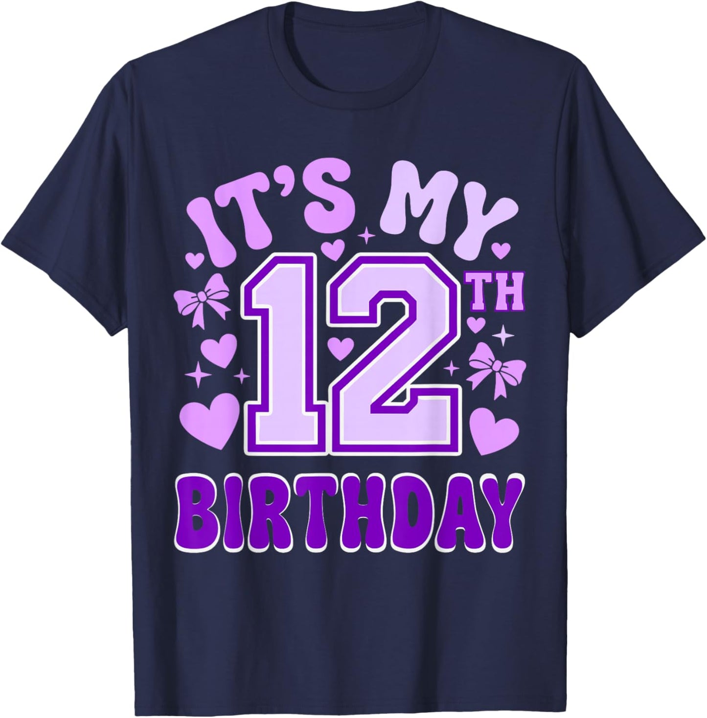 12th Birthday Girls Apparel Twelve Years Old It's My 12 Bday T-Shirt - T-Shirt | Navy