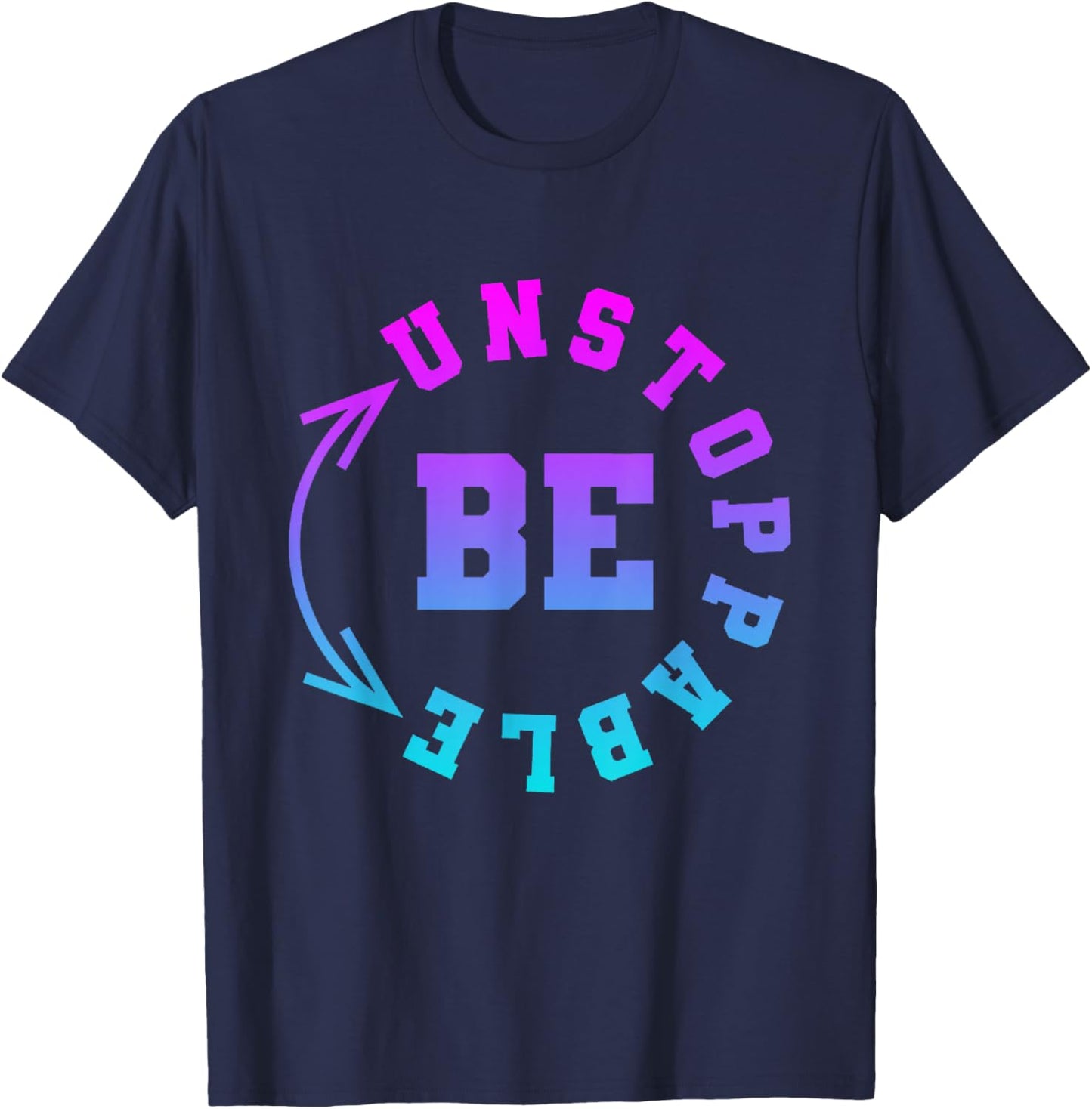 Strong Woman Be Unstoppable Motivational Saying T-Shirt - T-Shirt | Navy