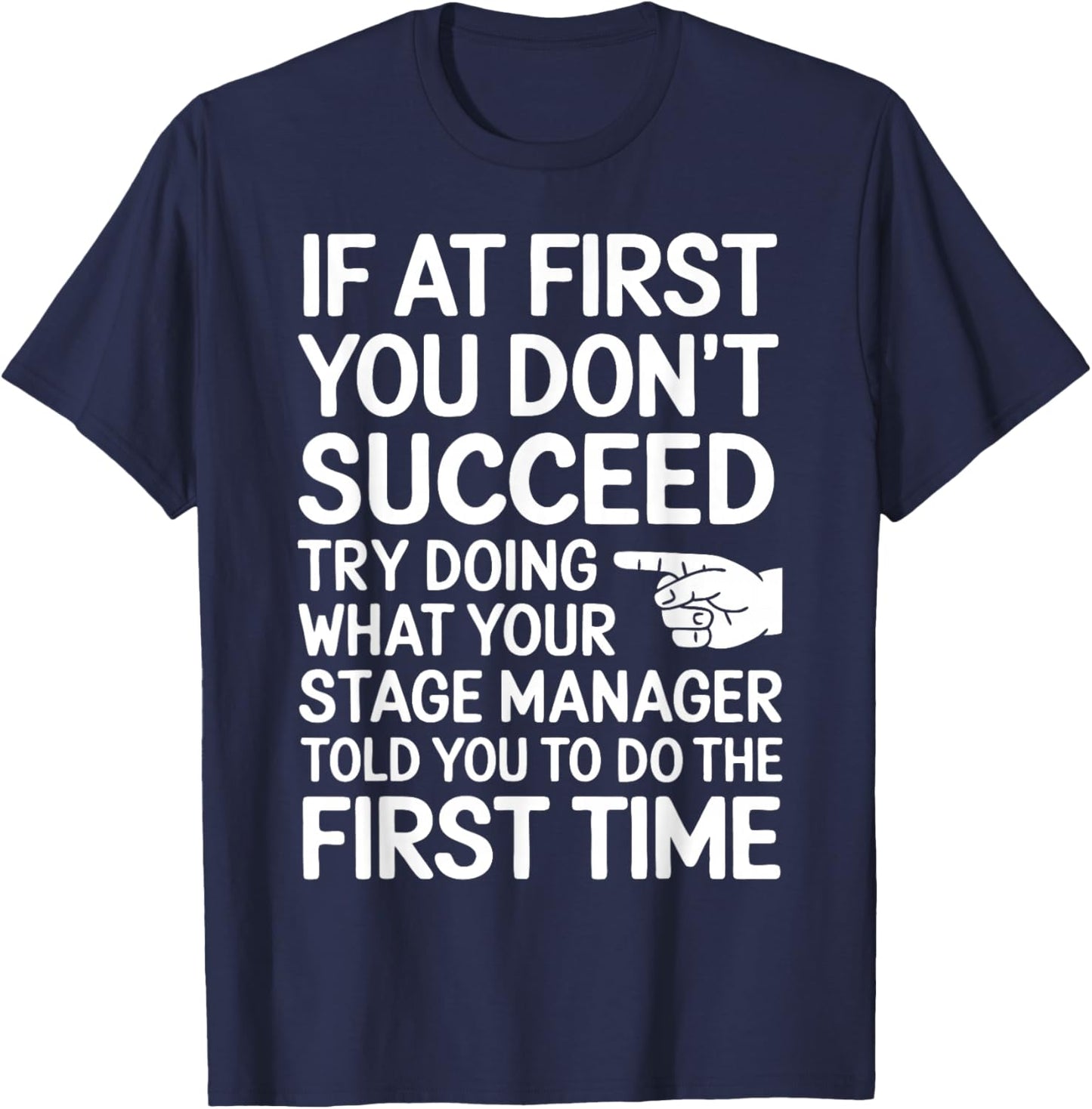 Funny Stage Manager T-Shirt - T-Shirt | Navy