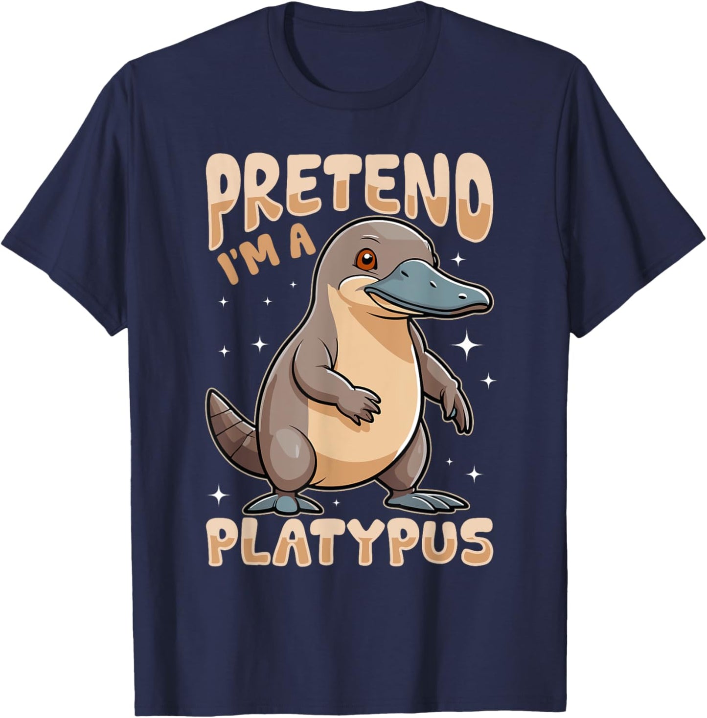 Funny Platypus Animal Pretend I'm A Platypus T-Shirt - T-Shirt | Navy