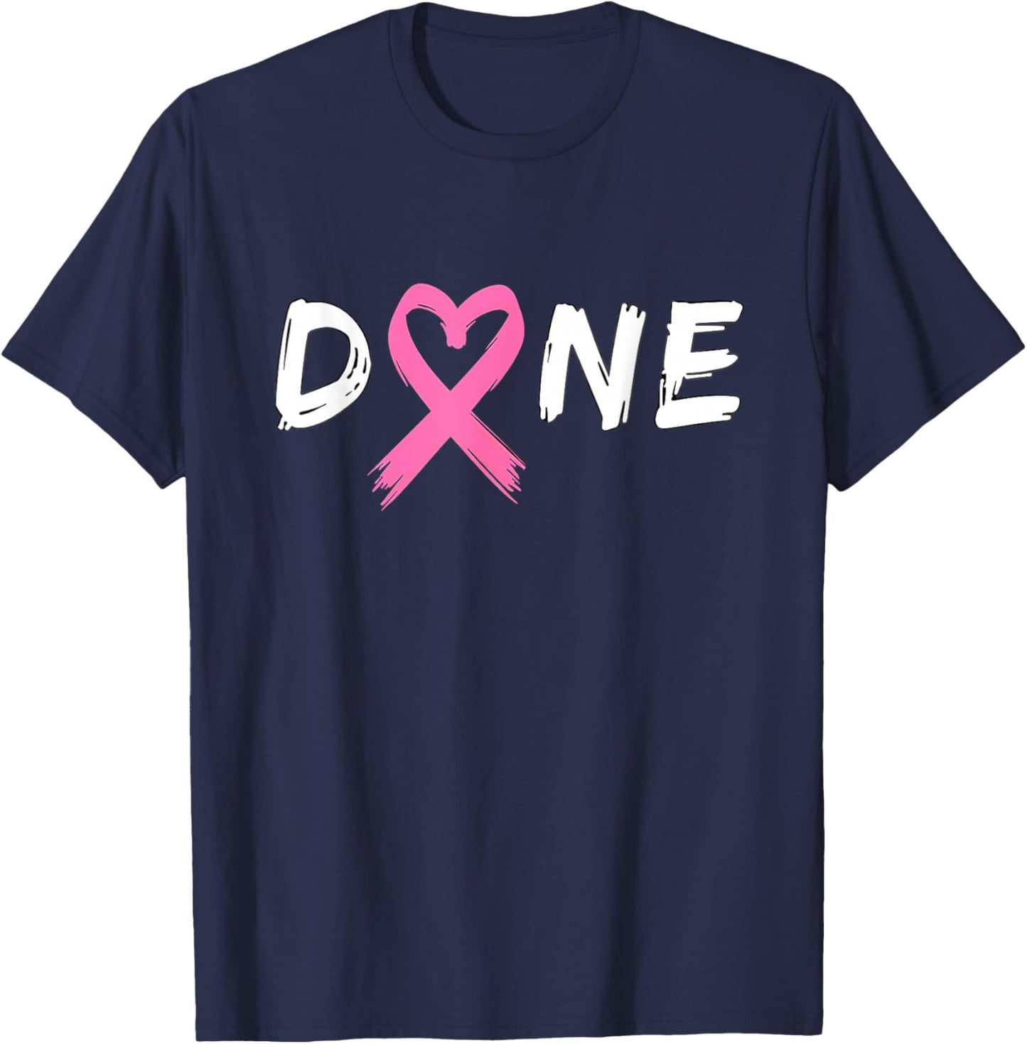 Last Day Of Chemo Radiation Treatment Breast Cancer Done T-Shirt - T-Shirt | Navy