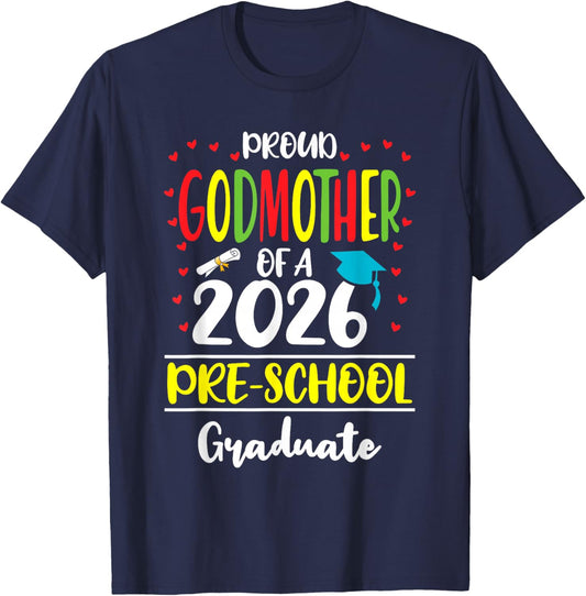 Funny Proud Godmother of a Class of 2026 Pre-School Graduate T-Shirt - T-Shirt | Navy
