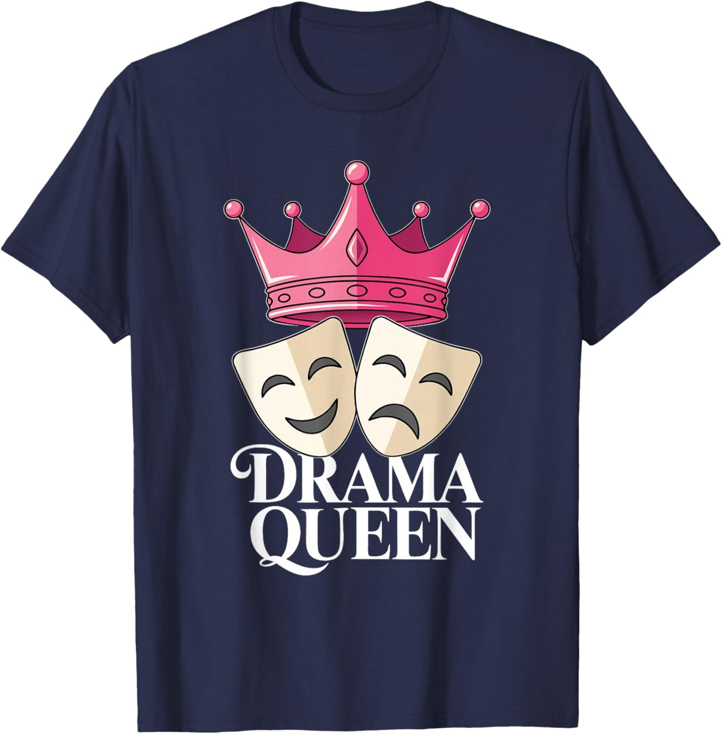 Theatre Musical Drama Queen Stage Actress Comedy Tragedy T-Shirt - T-Shirt | Navy