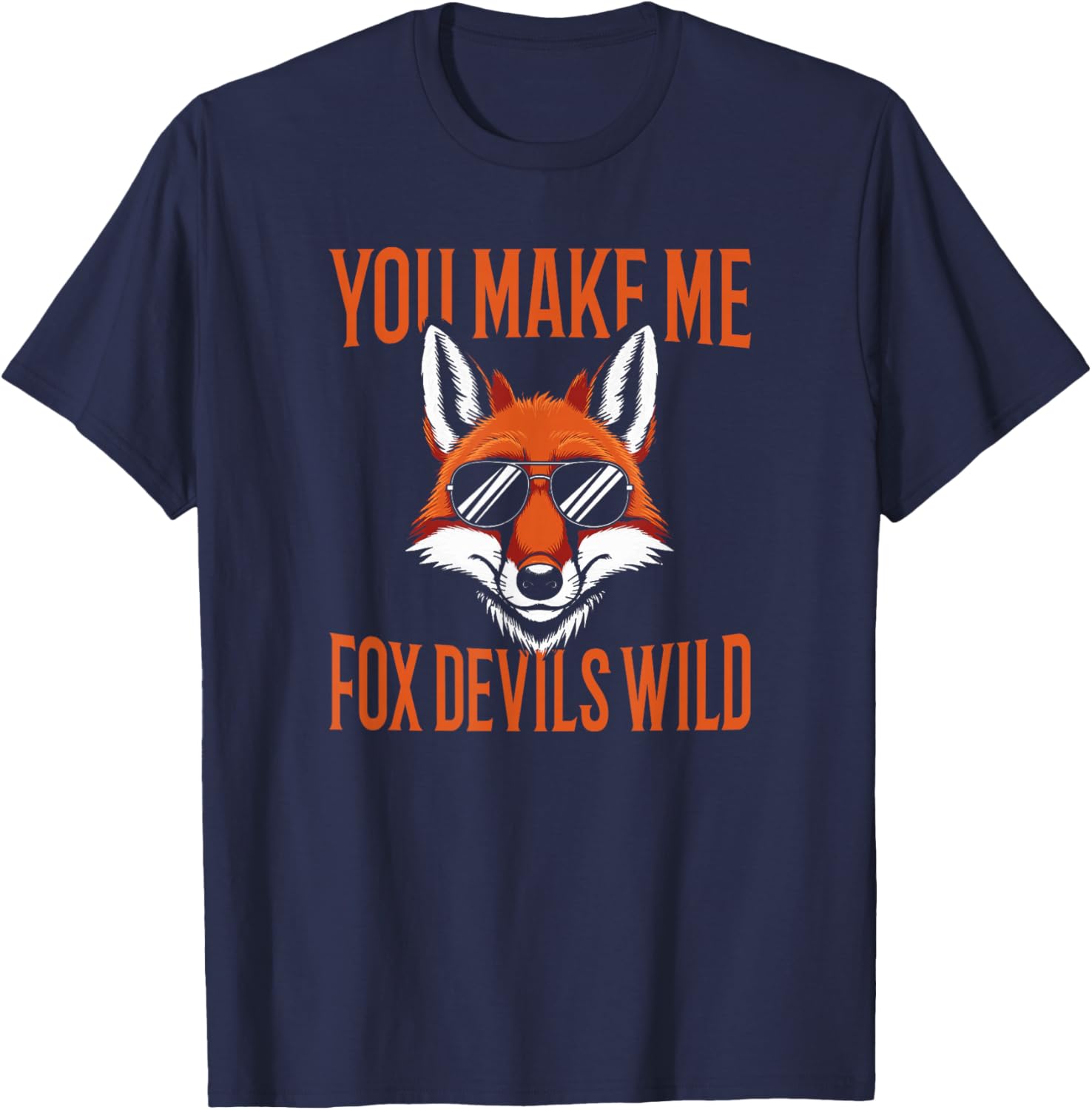Lustiger Denglisch Spruch You Make Me Fox Devils Wild T-Shirt - T-Shirt | Navy