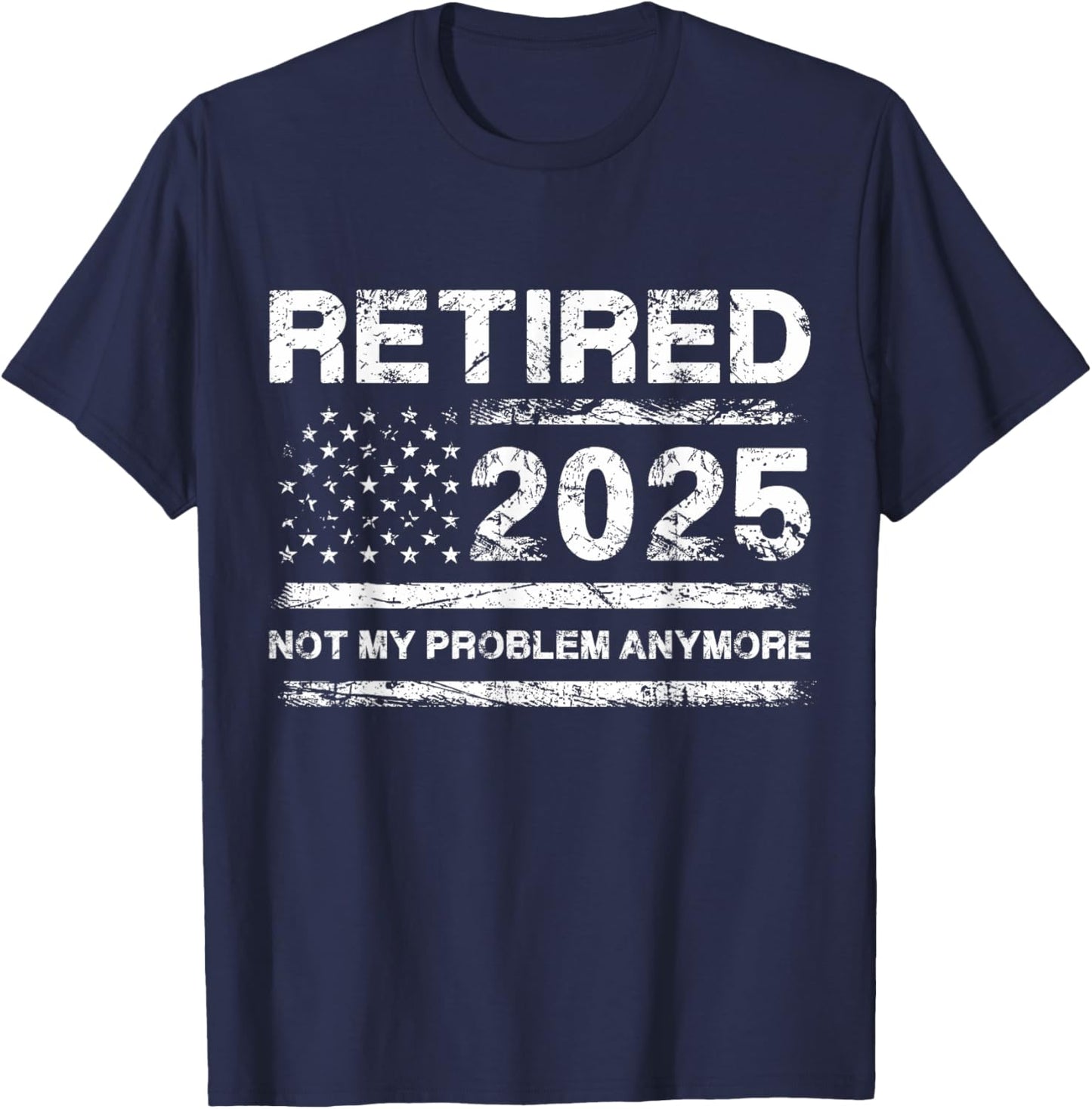 Cool 2025 Retirement Funny Retired Design Gag Men Women T-Shirt - T-Shirt | Navy