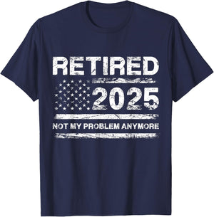 Cool 2025 Retirement Funny Retired Design Gag Men Women T-Shirt - T-Shirt | Navy