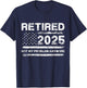 Cool 2025 Retirement Funny Retired Design Gag Men Women T-Shirt - T-Shirt | Navy