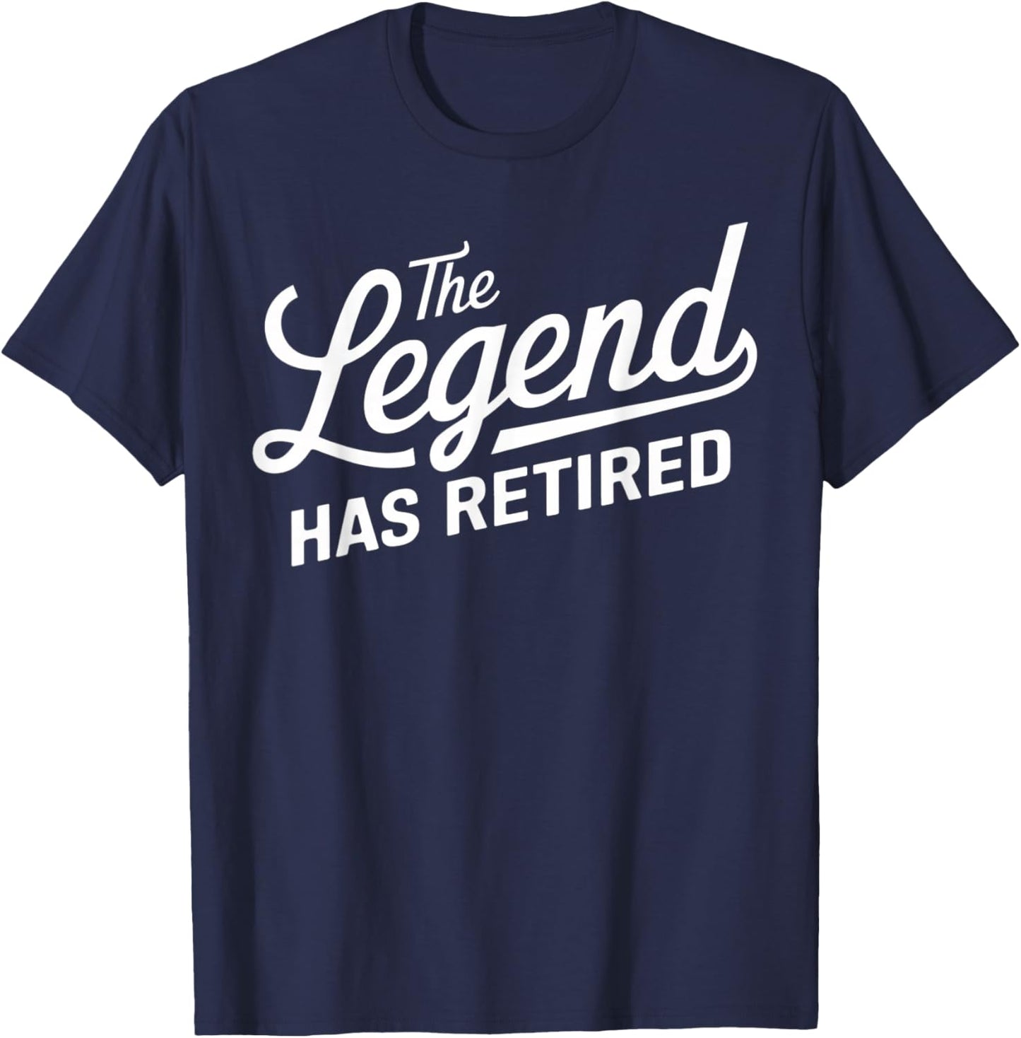 Funny Retirement Women The Legend Has Retired T-Shirt - T-Shirt | Navy