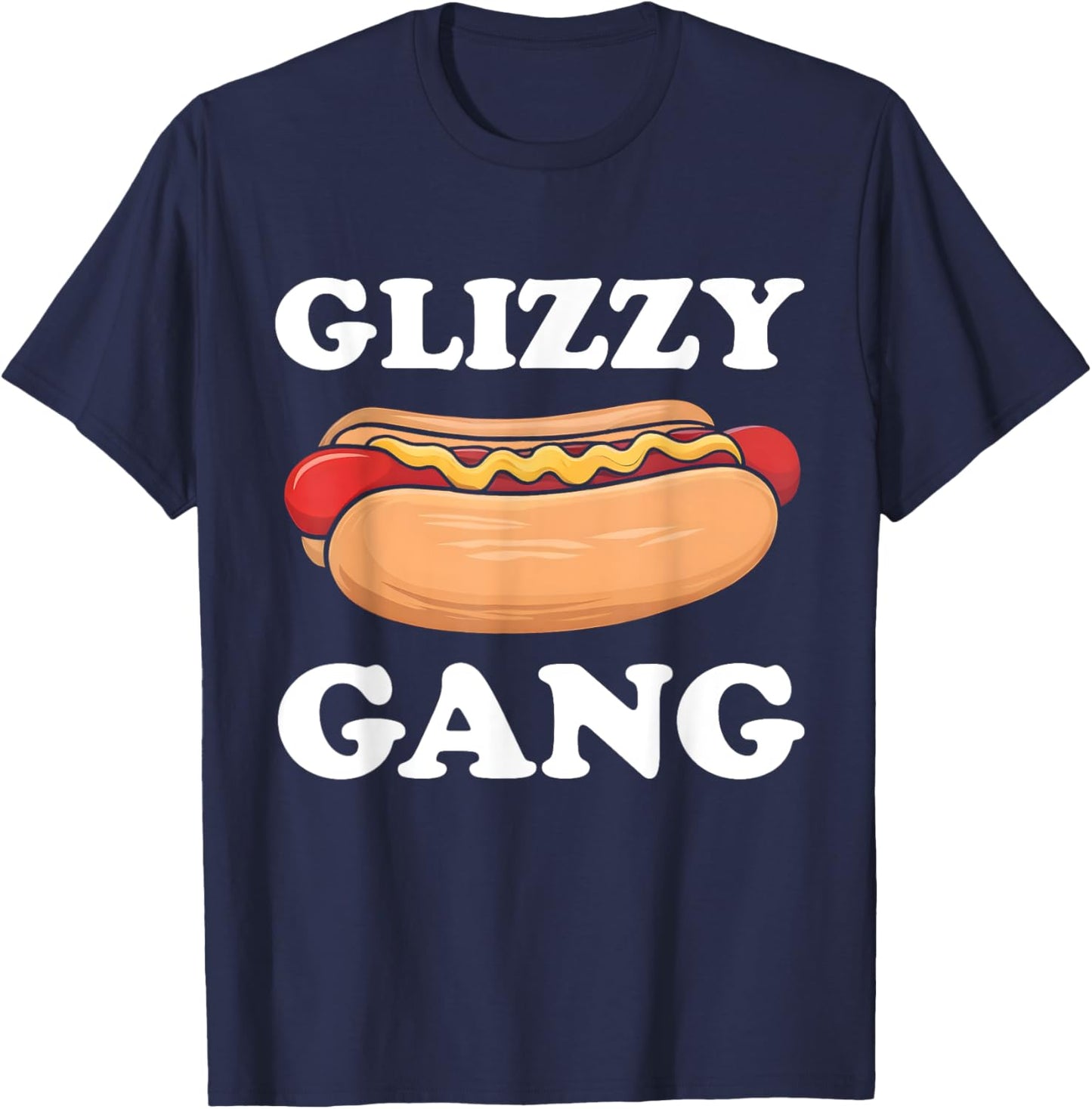 Glizzy Gang Funny Hot Dog Saying Glizzie Gobbler Meme Men Women T-Shirt - T-Shirt | Navy