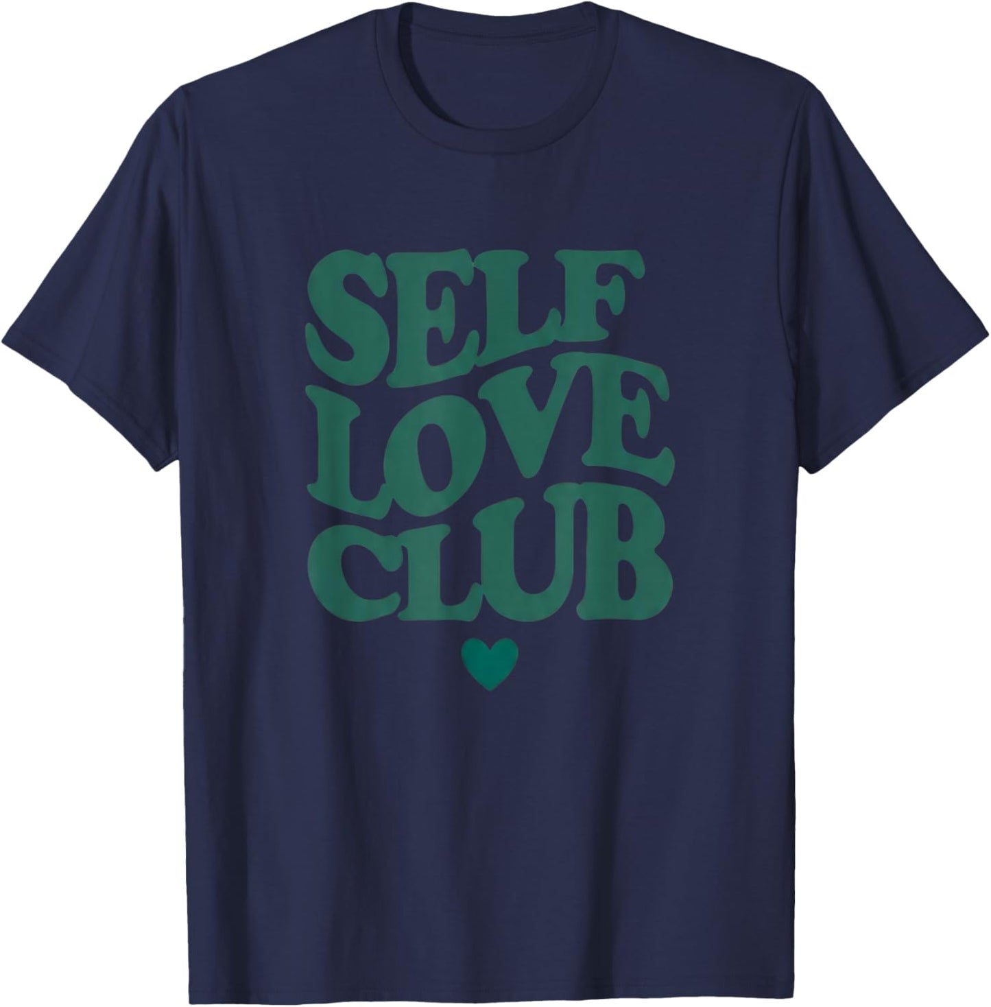 Self Love Club Statement Men Women T-Shirt - T-Shirt | Navy
