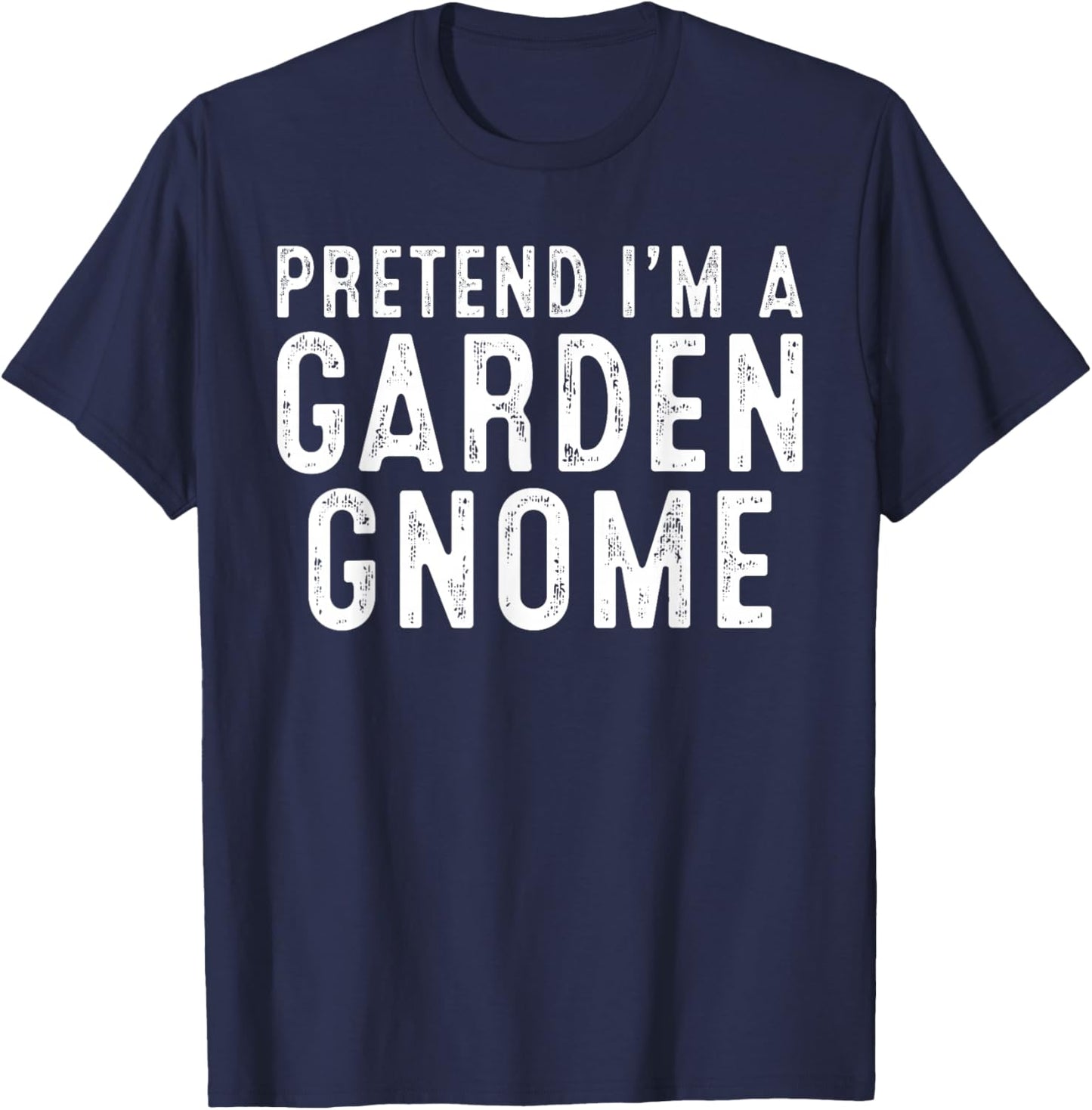 Pretend I'm A Garden Gnome Family Easy DIY Halloween Costume T-Shirt - T-Shirt | Navy