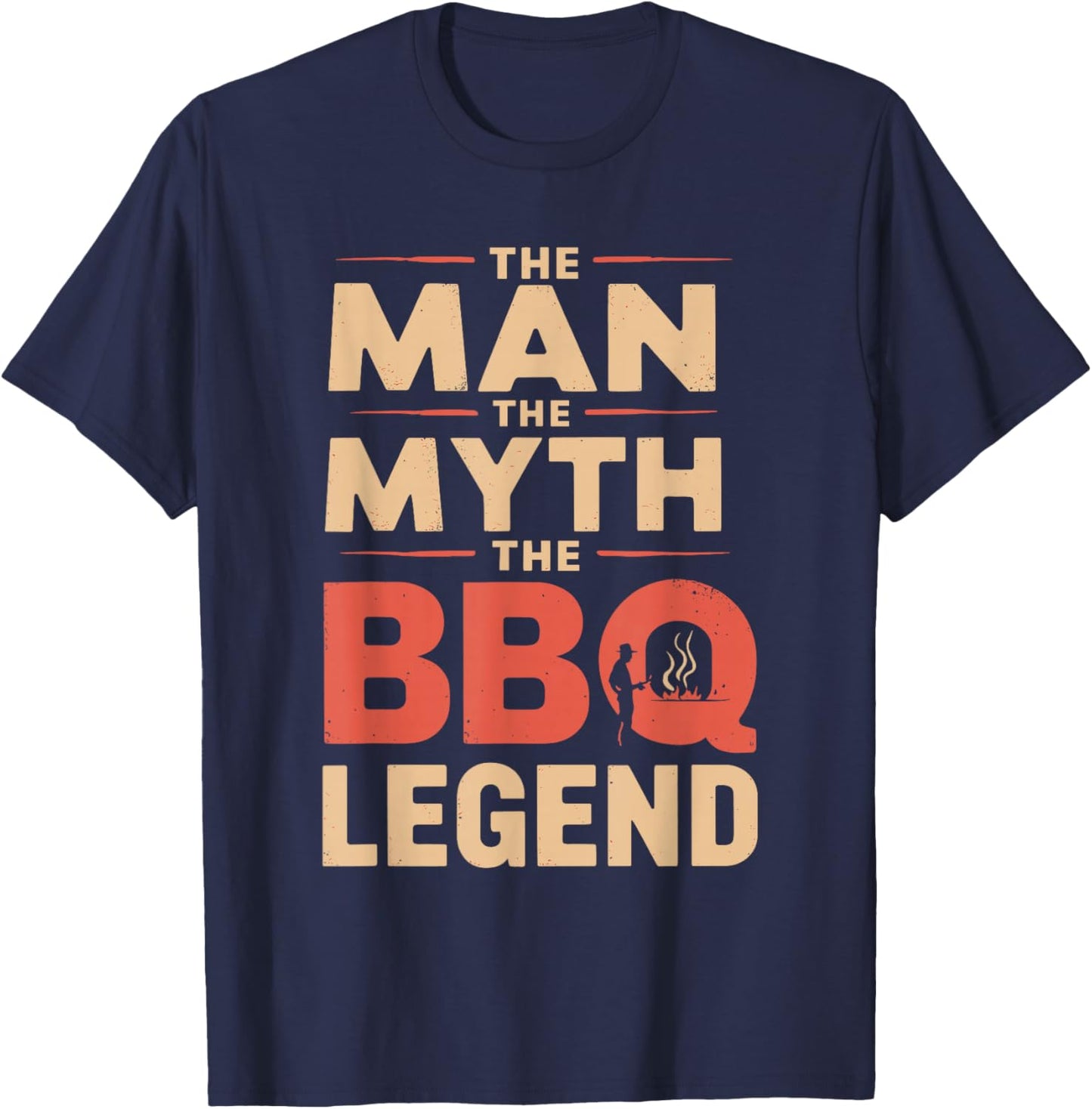 Funny The Man The Myth The BBQ Legend Fathers Day Grilling T-Shirt - T-Shirt | Navy