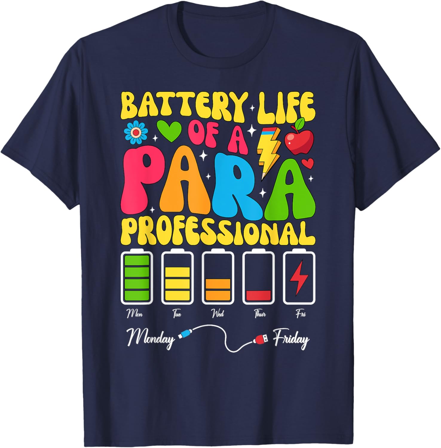 Battery Life Of A Para Paraprofessional Teacher Appreciation T-Shirt - T-Shirt | Navy