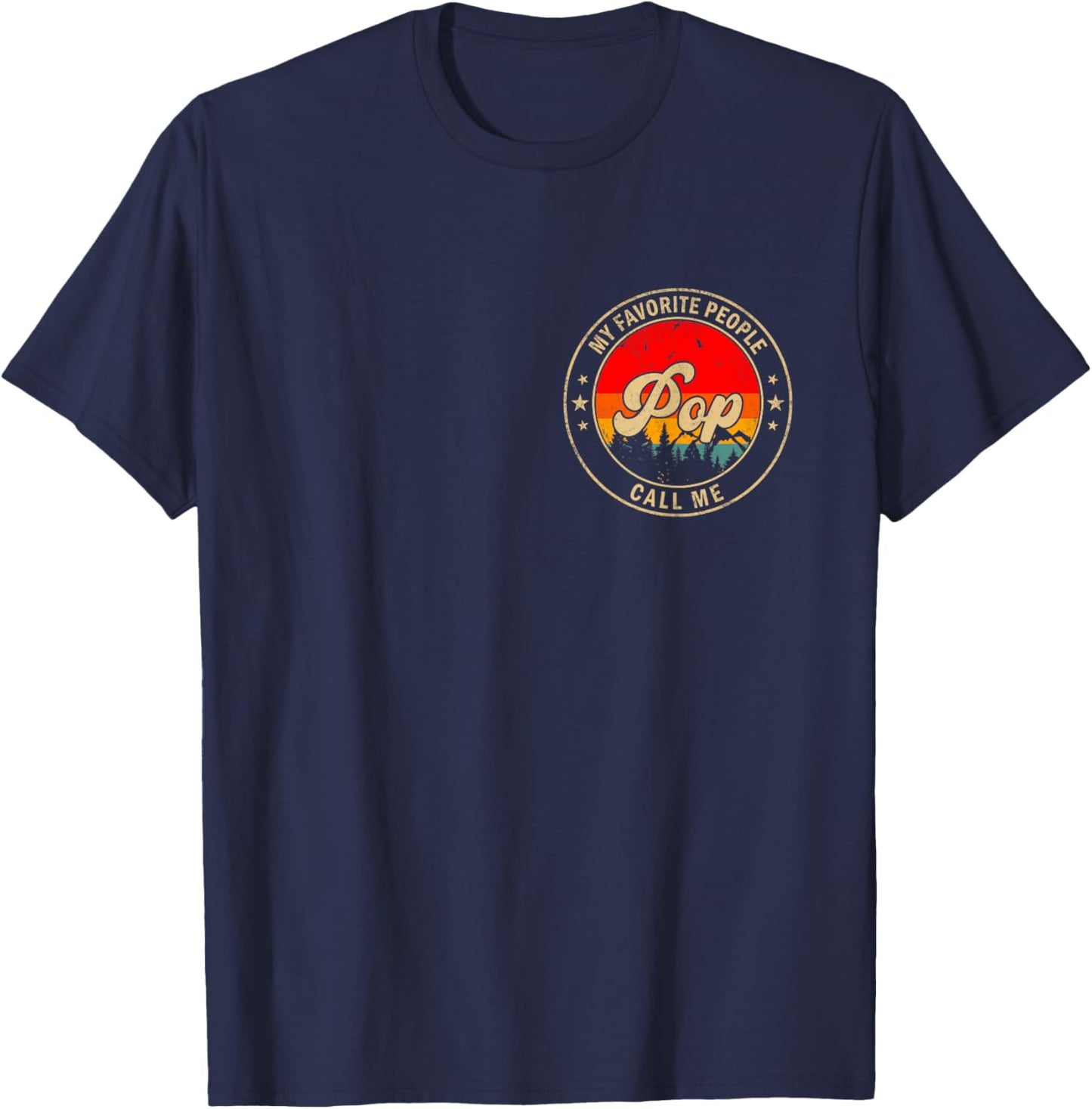 My Favorite People Call Me Pop Retro for Papa Grandpa T-Shirt - T-Shirt | Navy