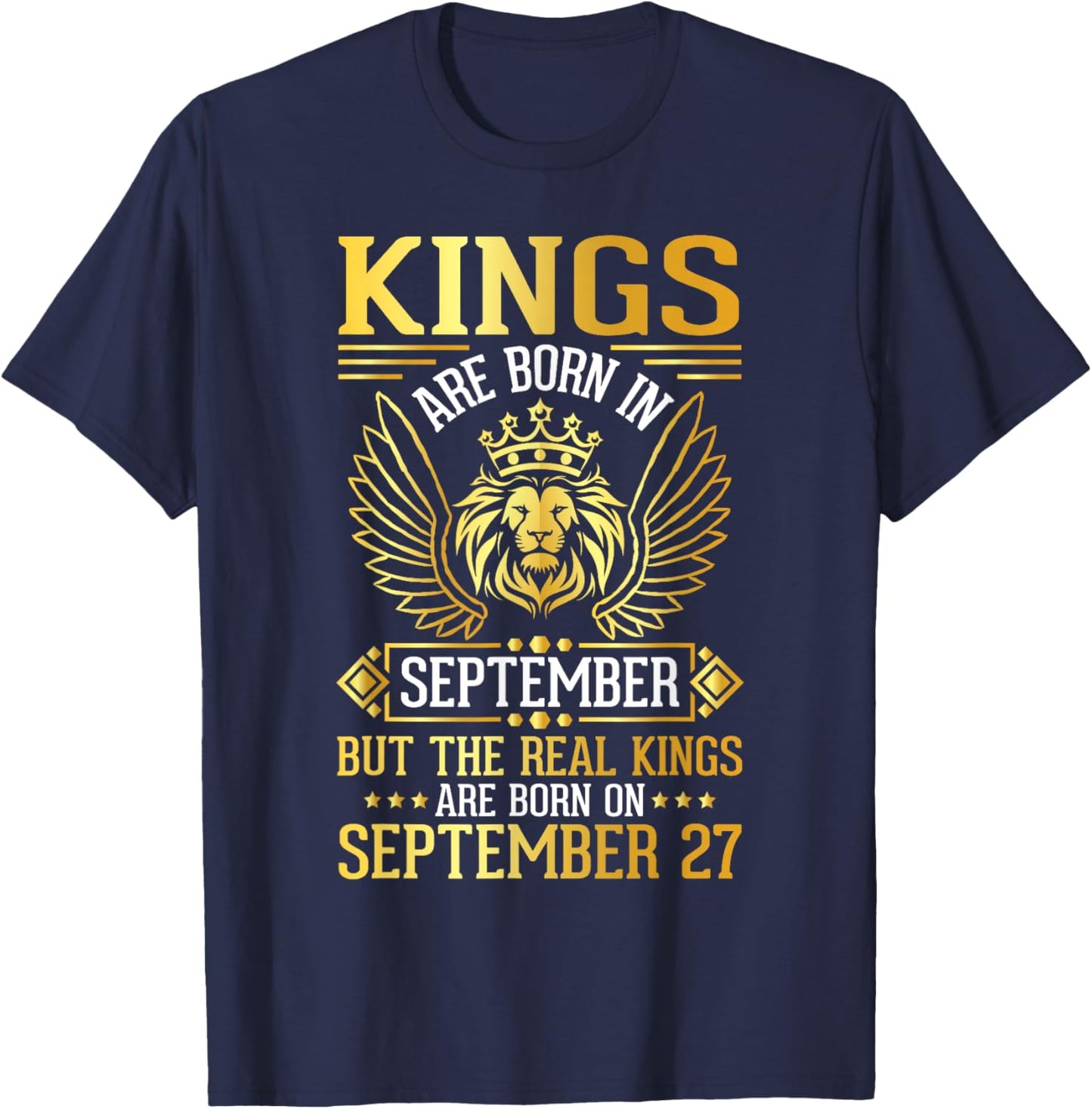 Kings Are Born In Sept Real Kings Are Born On September 27 T-Shirt - T-Shirt | Navy