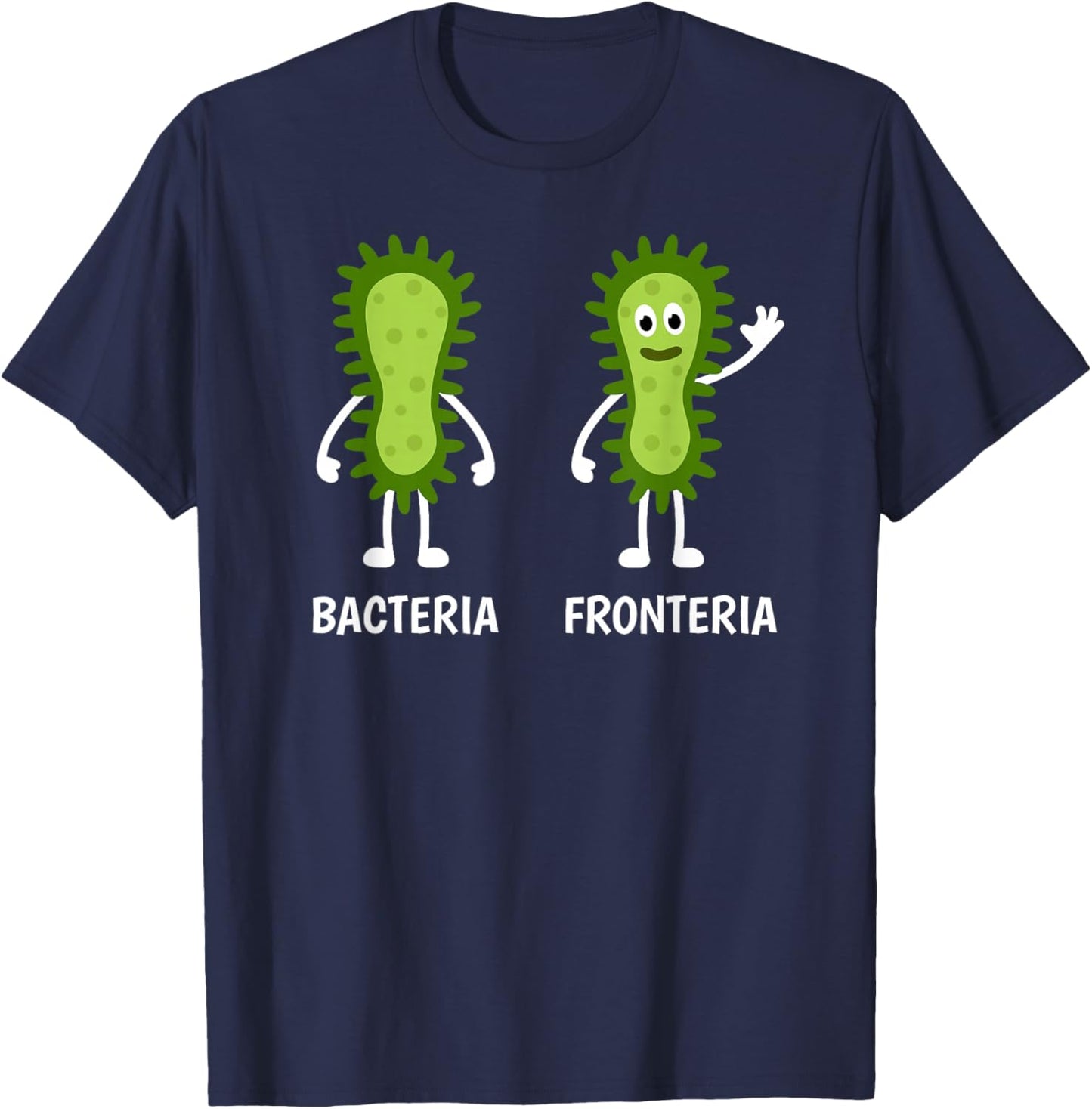 Bacteria Fronteria - Funny Cute Microbiology Lab Student T-Shirt - T-Shirt | Navy