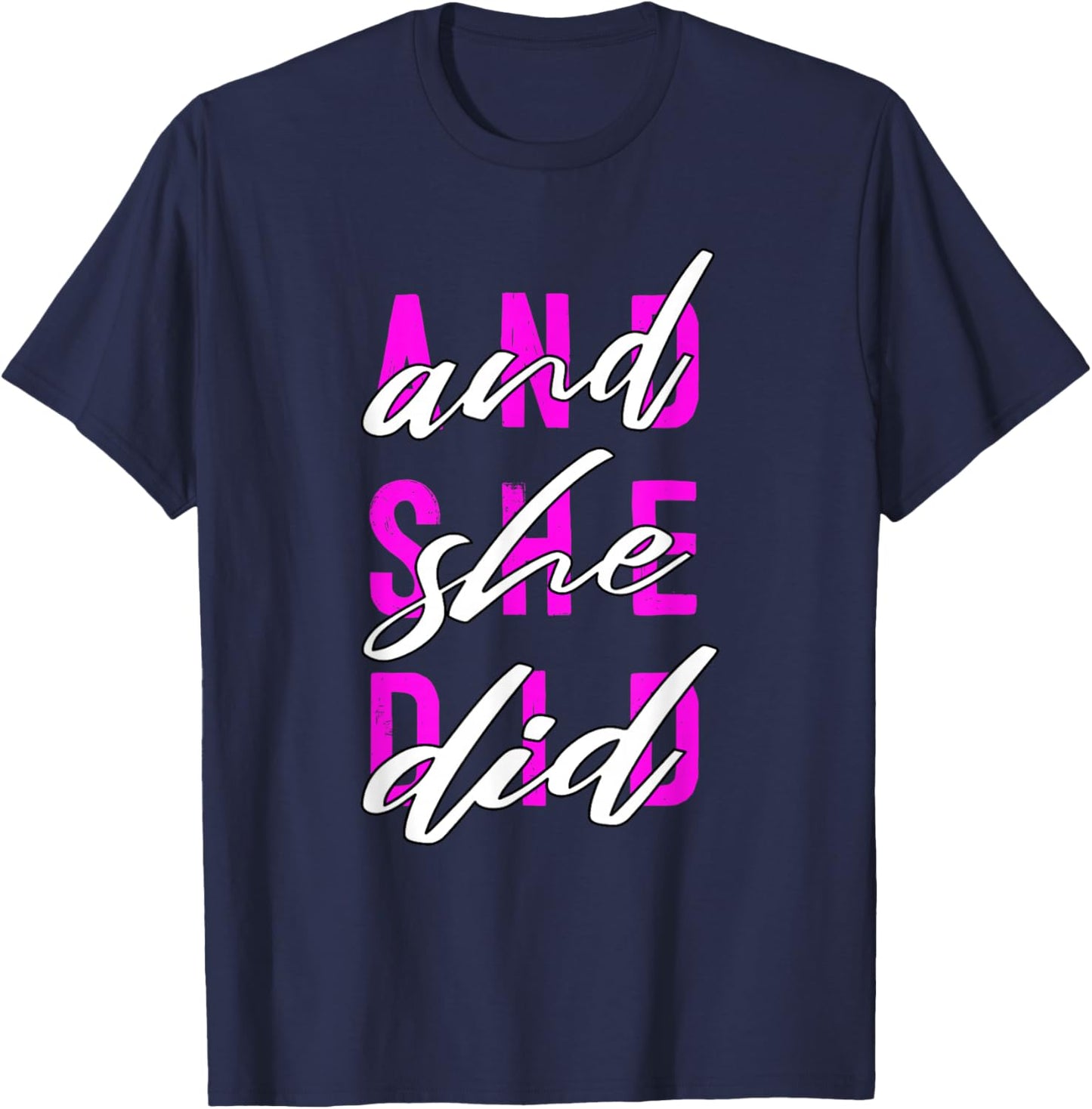 Pink Color and She Did Pink Graphic T-Shirt - T-Shirt | Navy