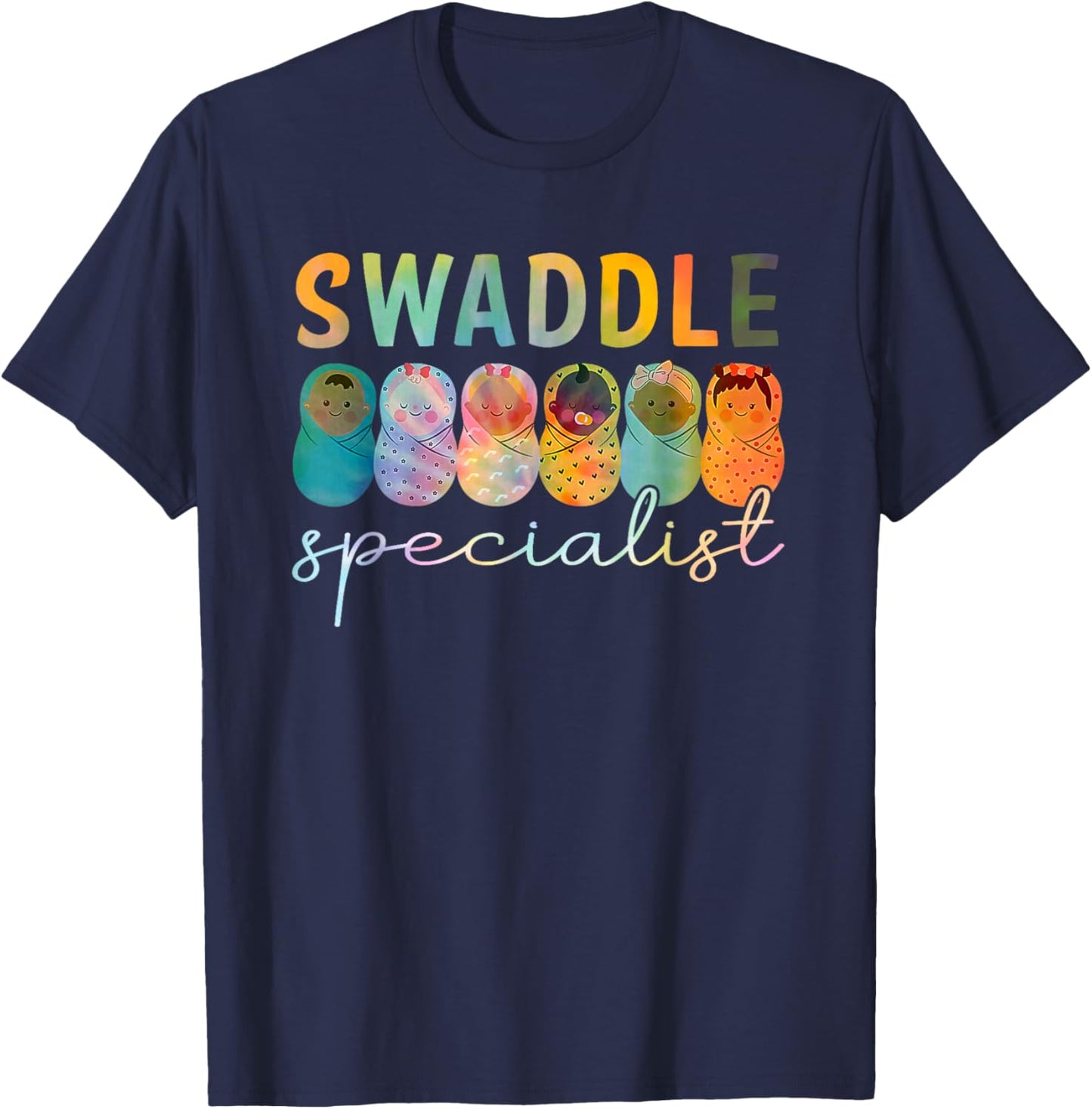 Swaddle Specialist NICU Mother Baby Nurse Tech Tie Dye T-Shirt - T-Shirt | Navy