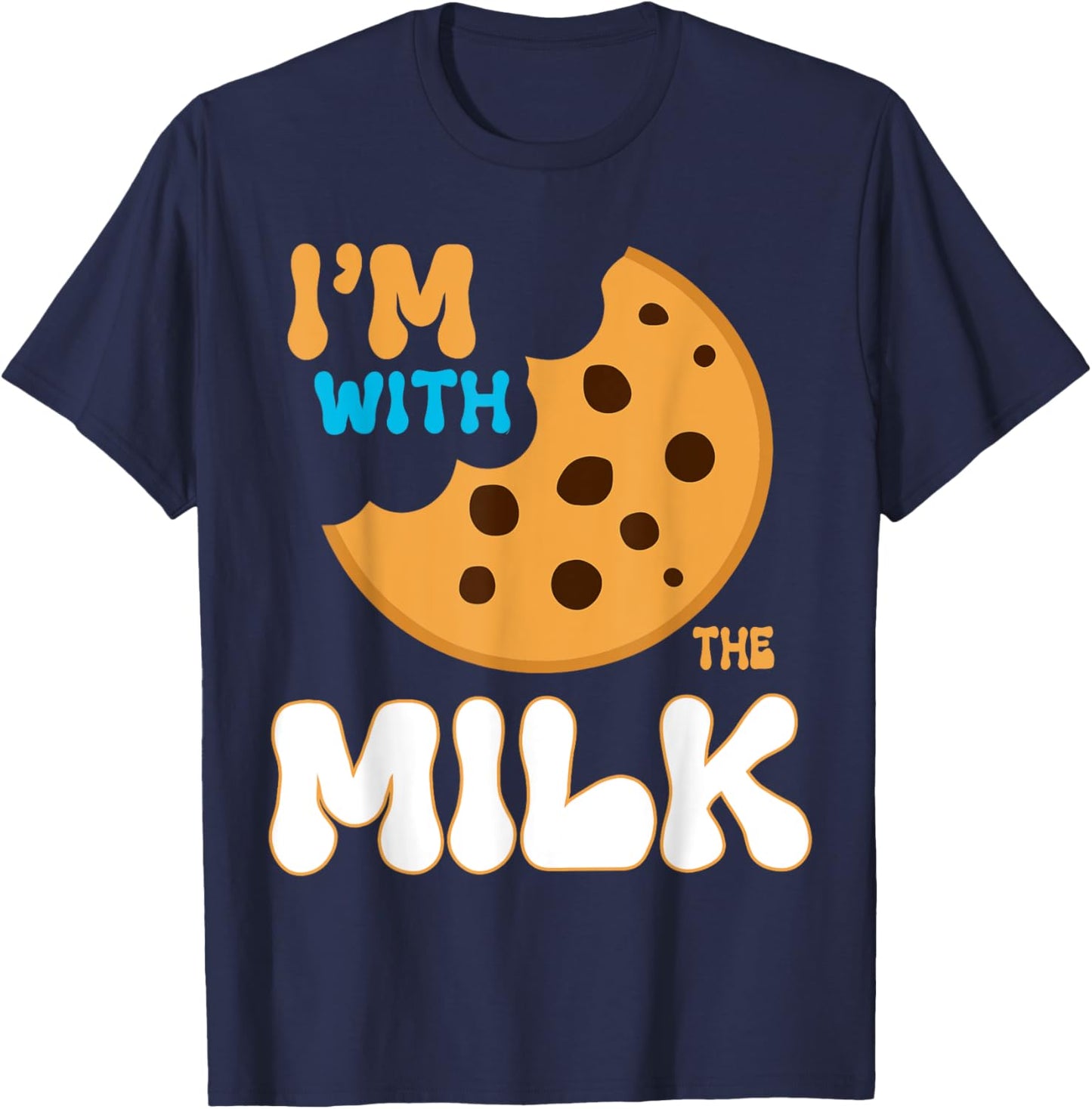 I'm With The Milk and Cookie Matching Couples Friends T-Shirt - T-Shirt | Navy