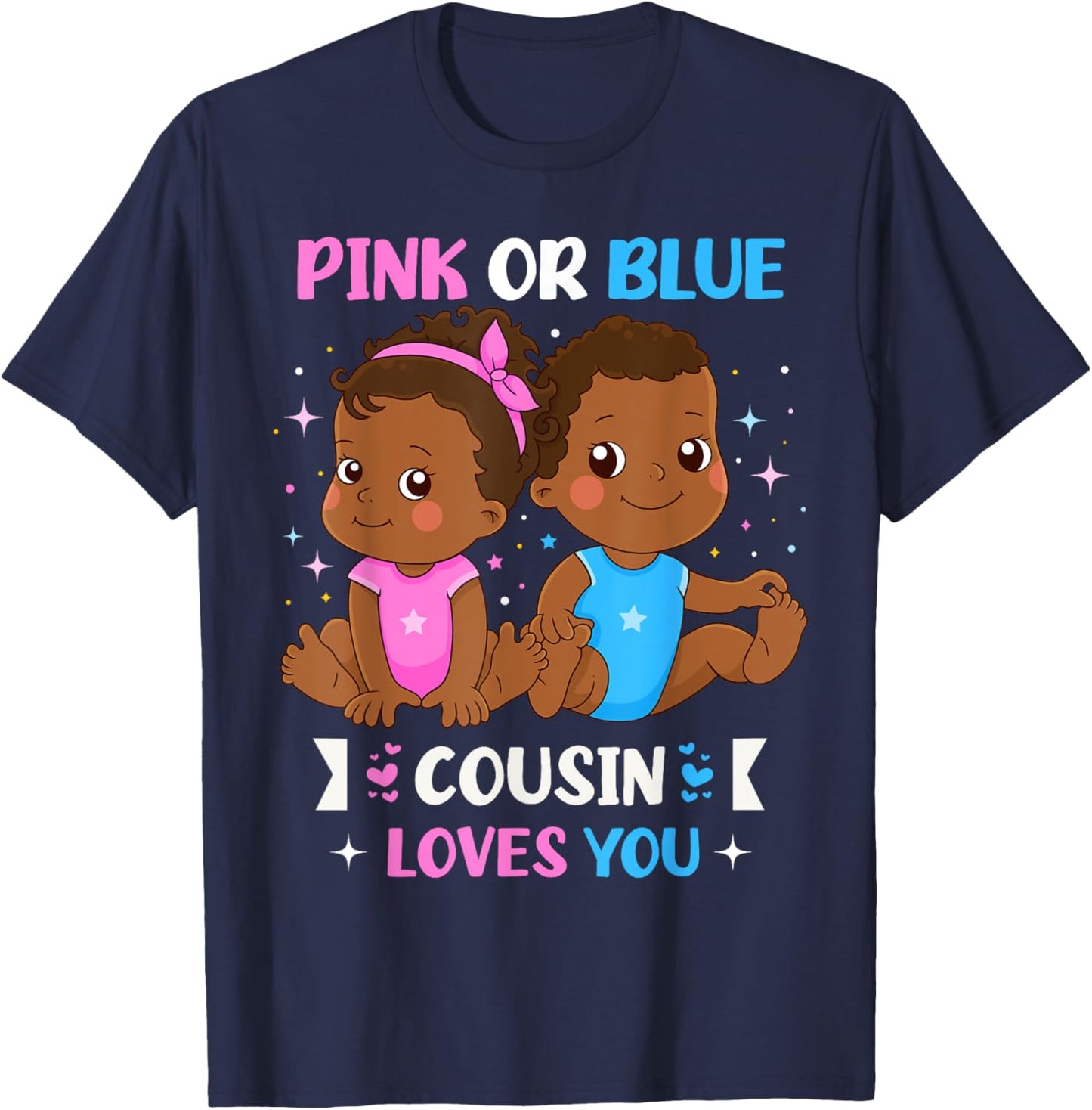 Pink or Blue Cousin Loves You Black Baby Gender Reveal Party T-Shirt - T-Shirt | Navy