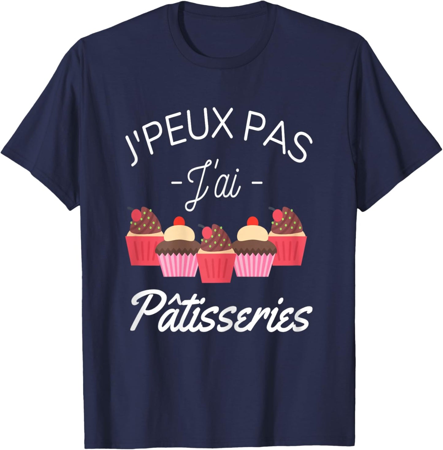 Je Peux Pas Je AI Pastries Humour Pastry Chef Gift T-Shirt - T-Shirt | Navy