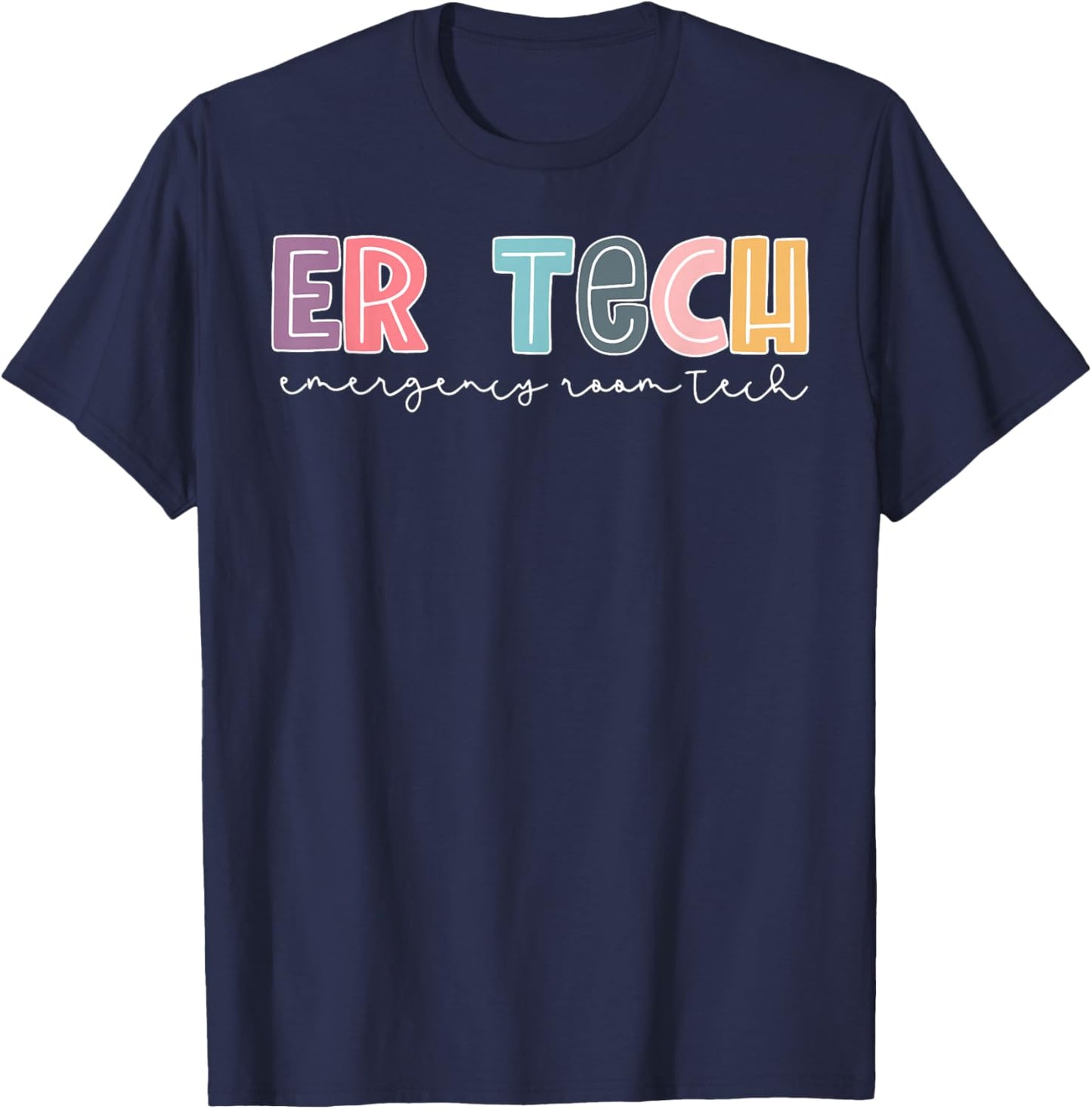 ER Tech Emergency Room Technician Emergency Room Tech ER Tec T-Shirt - T-Shirt | Navy
