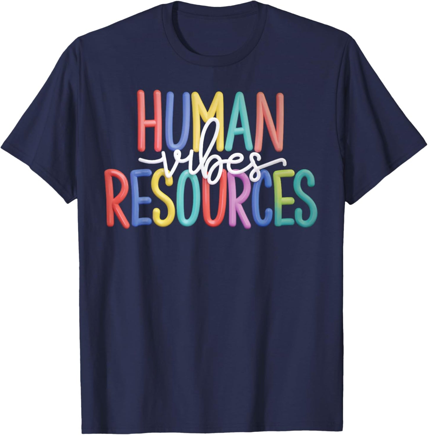 Human Vibes Resources Funny HR Professional Colorful Design T-Shirt - T-Shirt | Navy
