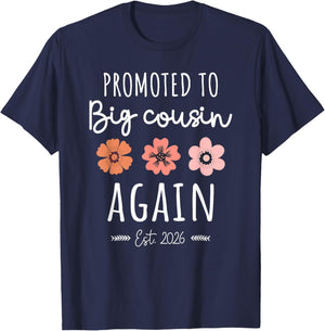 Promoted to Big Cousin Again 2026 2nd Pregnancy Announcement T-Shirt - T-Shirt | Navy
