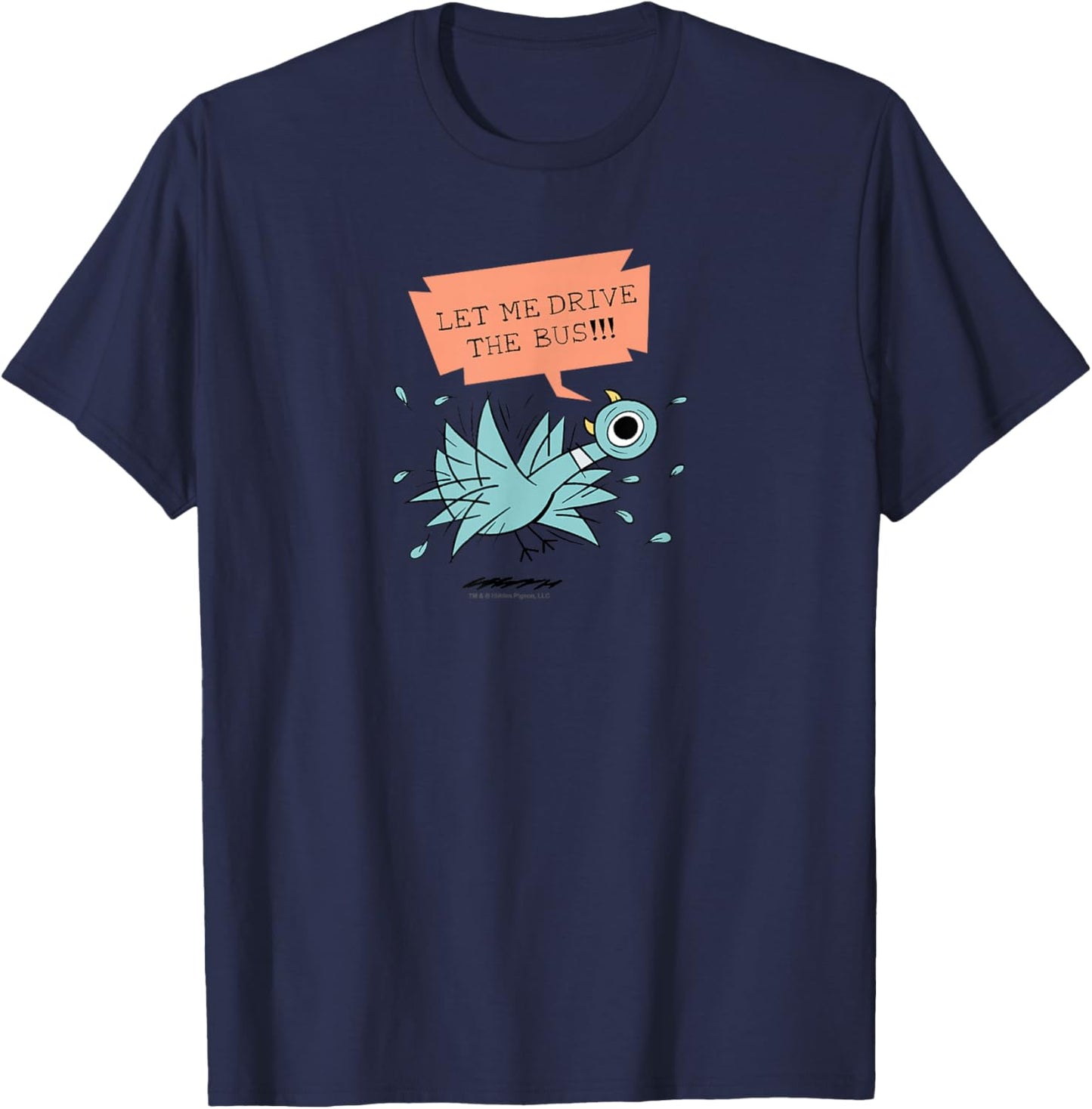 The Pigeon Let Me Drive The Bus T-Shirt - T-Shirt | Navy