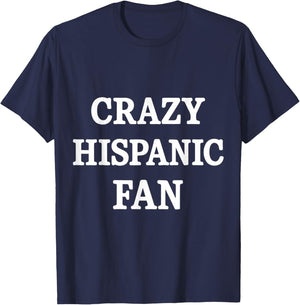 Crazy Hispanic Fan T-Shirt - T-Shirt | Navy