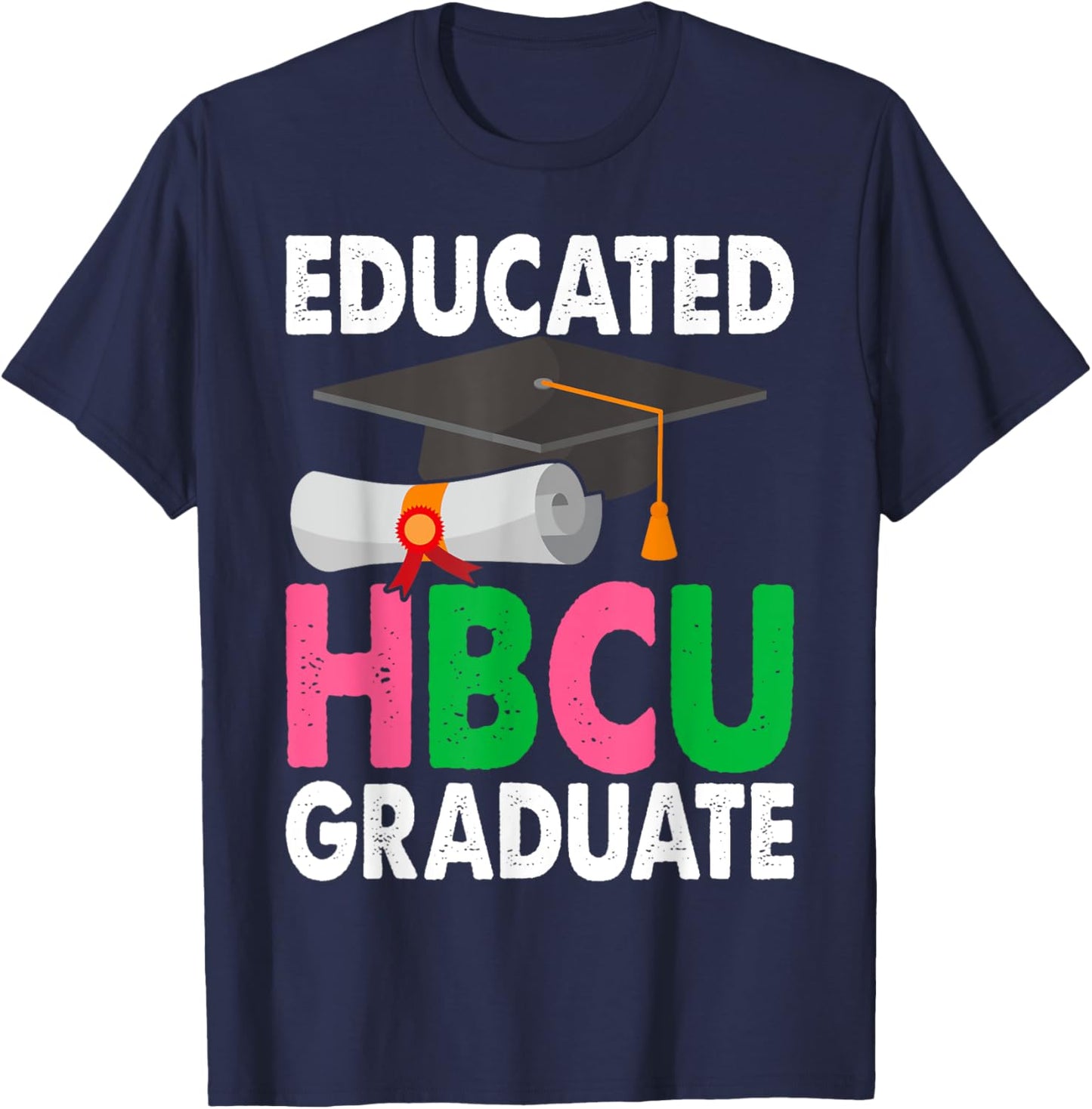 Educated HBCU Pink & Green Graduate T-Shirt - T-Shirt | Navy