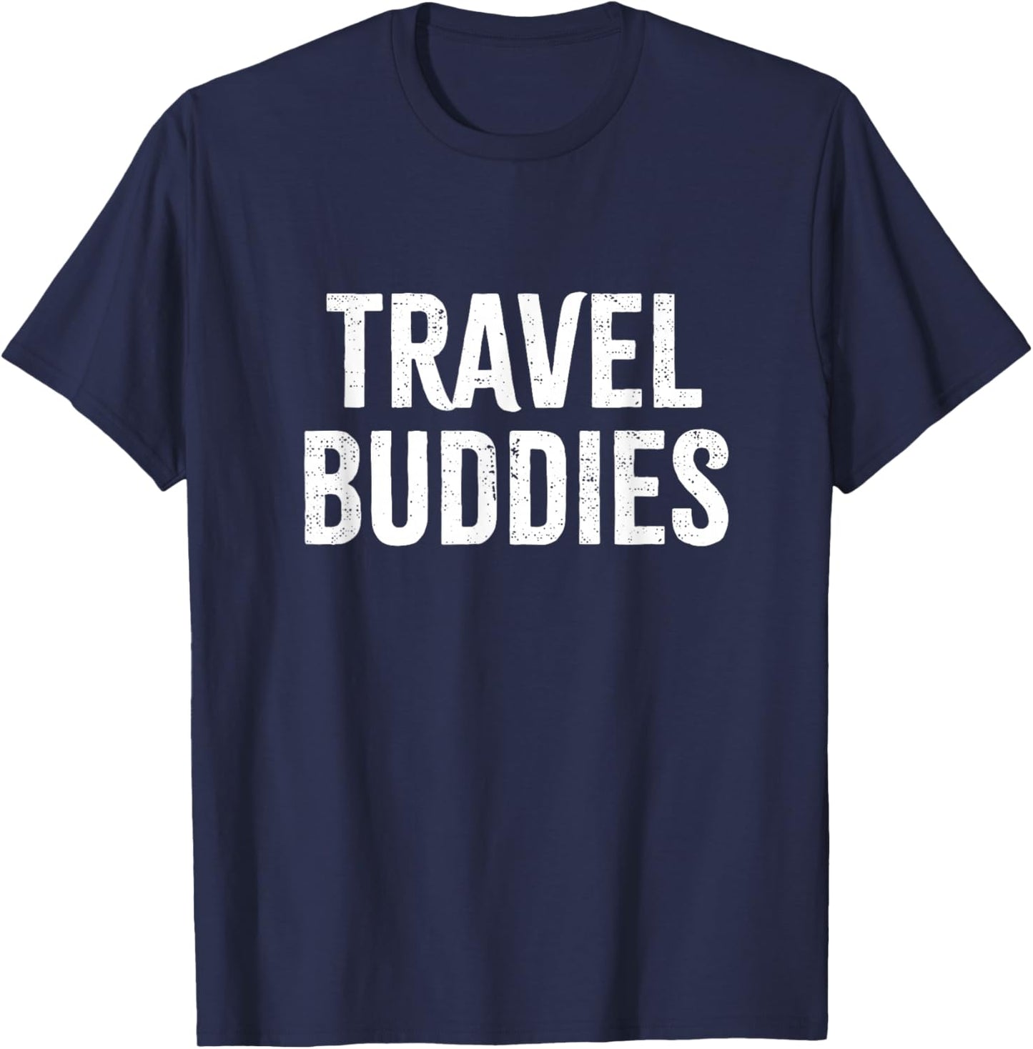 Travel Buddies Traveling Traveler Vacation Trip Road 2024 T-Shirt - T-Shirt | Navy
