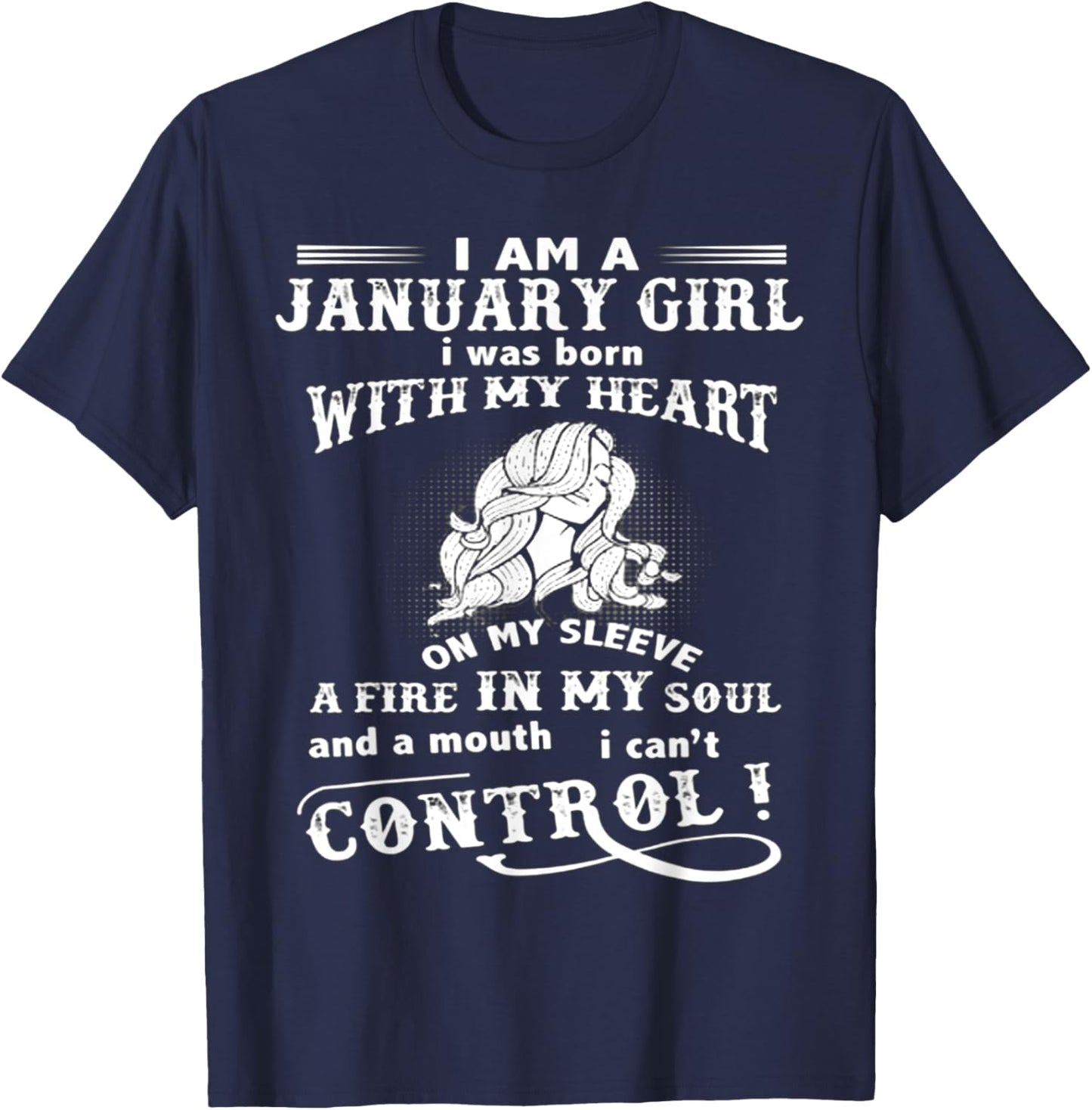 I Am A January Girl I Was Born With My Heart On My Sleeve T-Shirt - T-Shirt | Navy