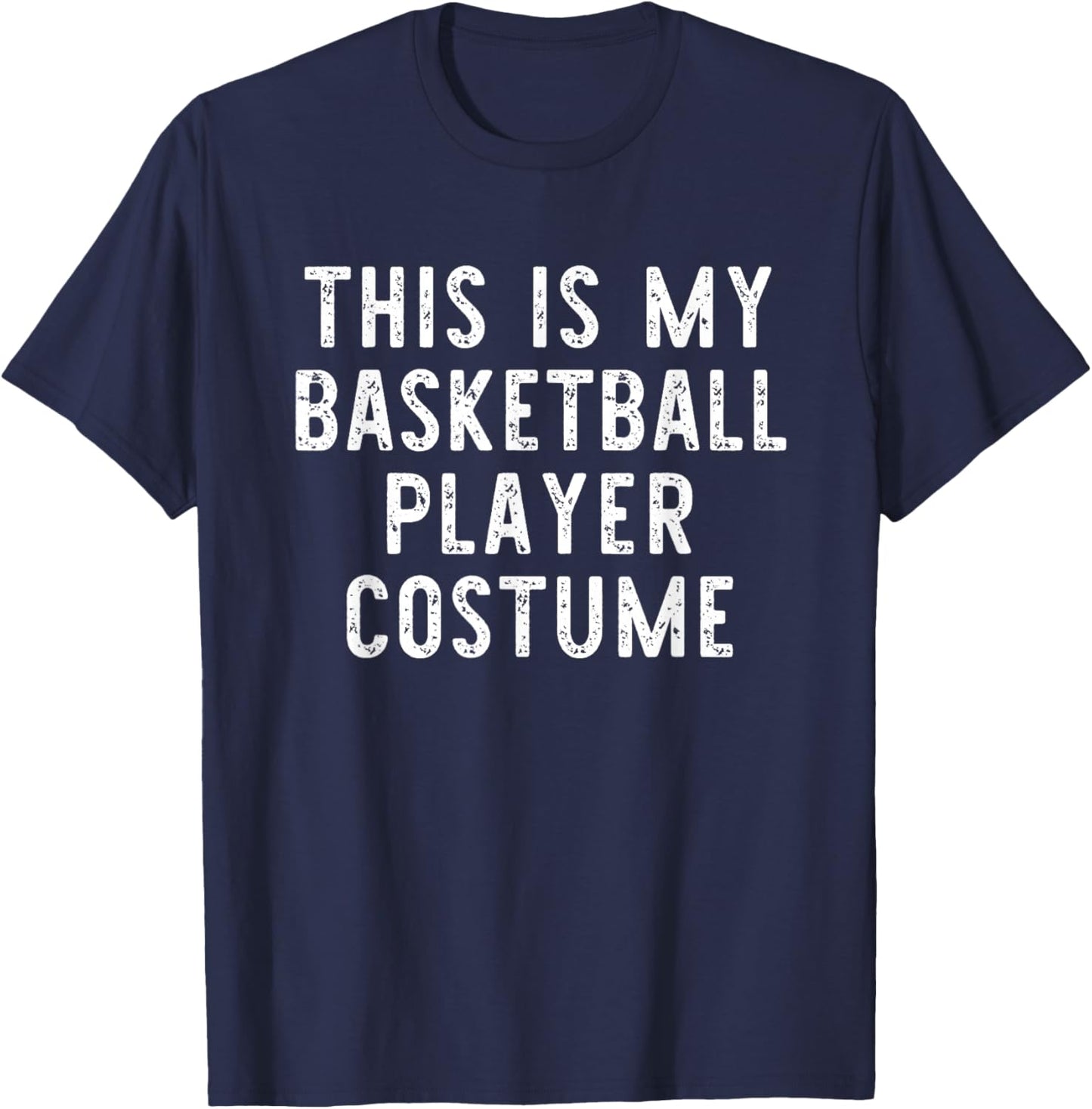 This My Basketball Player Costume Halloween Easy Kids Adult T-Shirt - T-Shirt | Navy