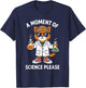 Moment of Science Please Men Women Kids Funny Science T-Shirt - T-Shirt | Navy