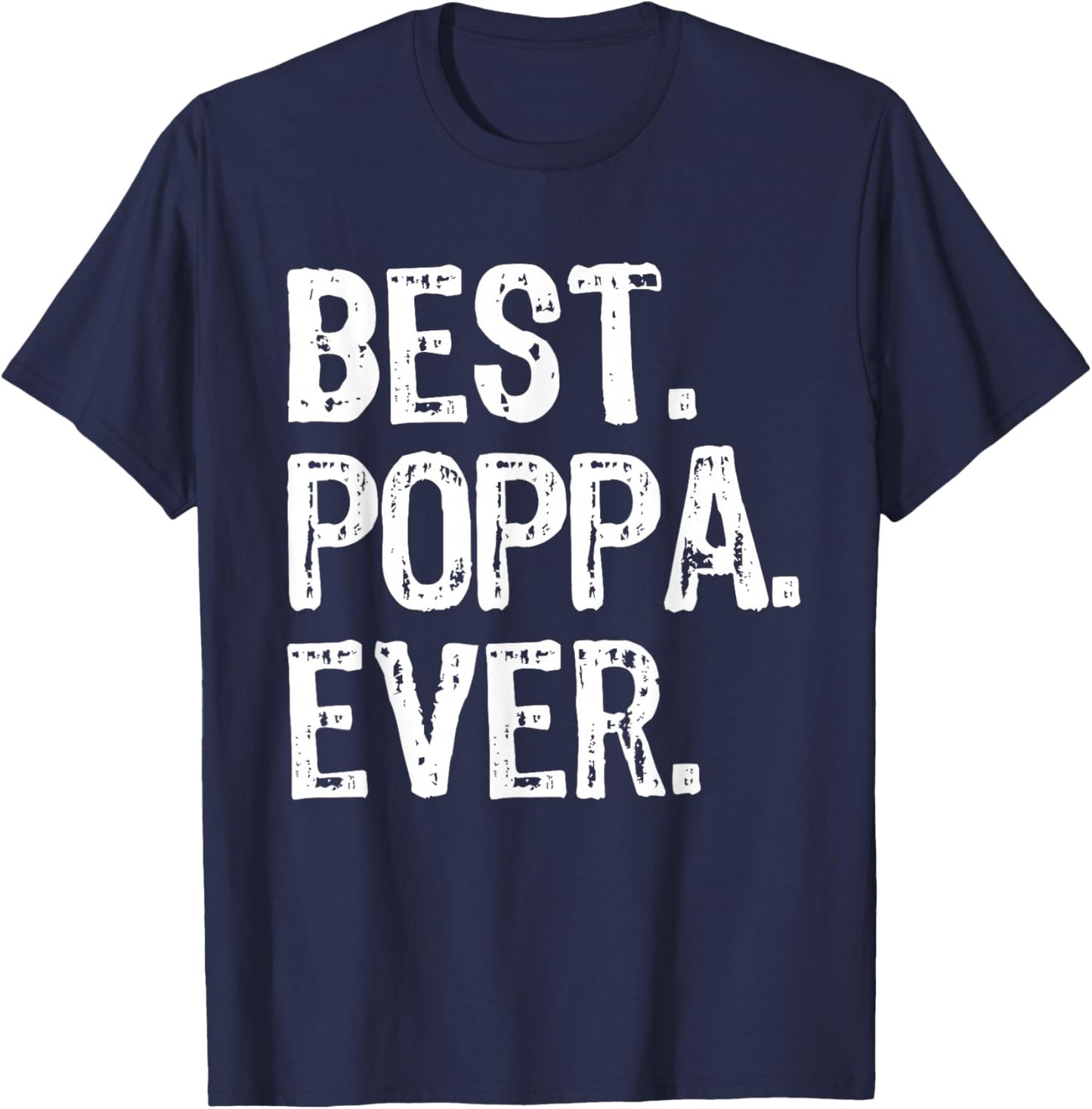Best Poppa Ever Funny Cool T-Shirt - T-Shirt | Navy