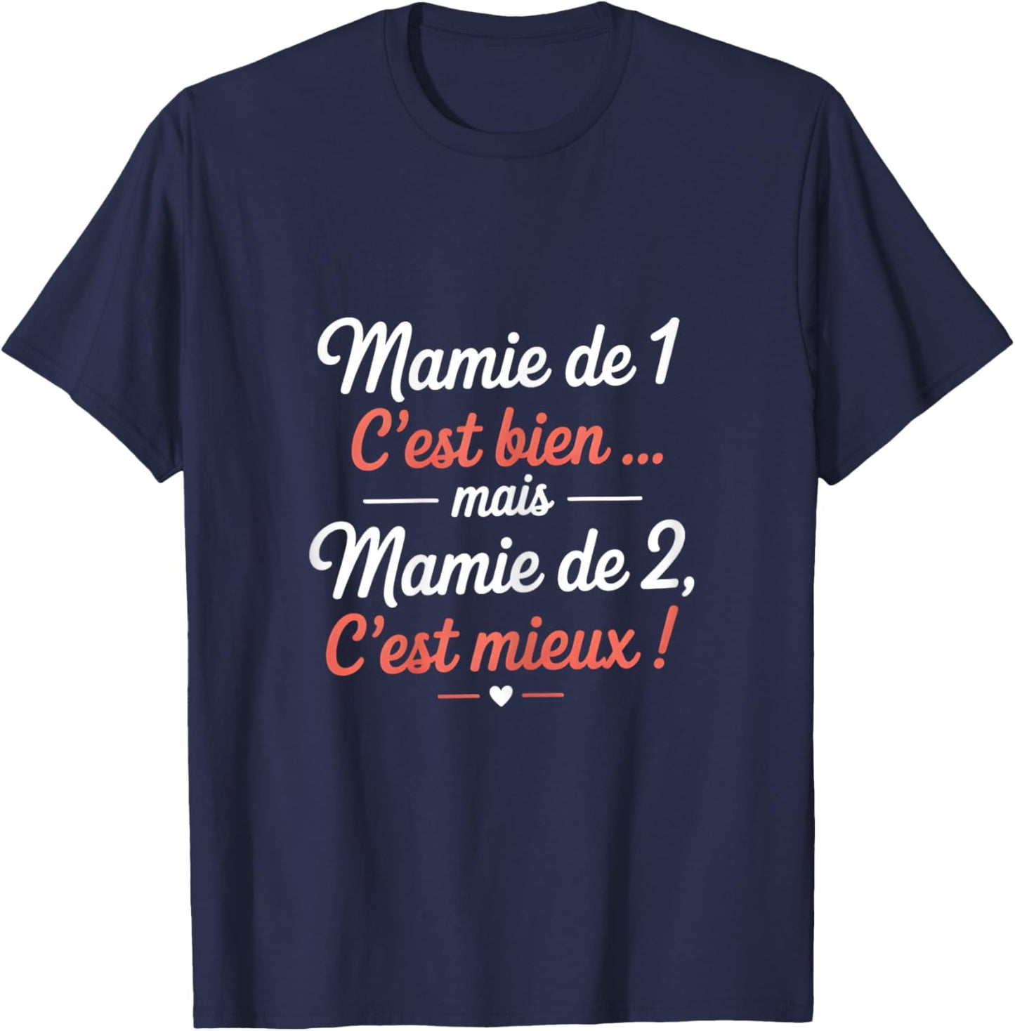 Mamie De 1 C'est Bien mais Mamie De 2 C'est Mieux Grossesse T-Shirt - T-Shirt | Navy