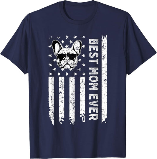 Best French Bulldog Dog Mom Ever Mothers Day USA Flag Women Kids T-Shirt - T-Shirt | Navy