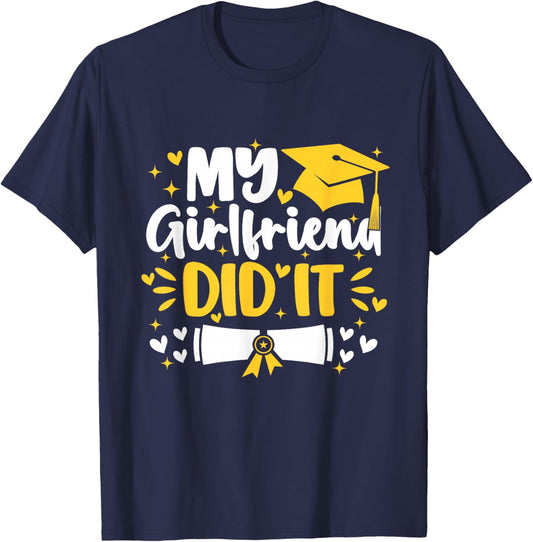 My Girlfriend Did It Graduation Proud Boyfriend Graduate T-Shirt - T-Shirt | Navy