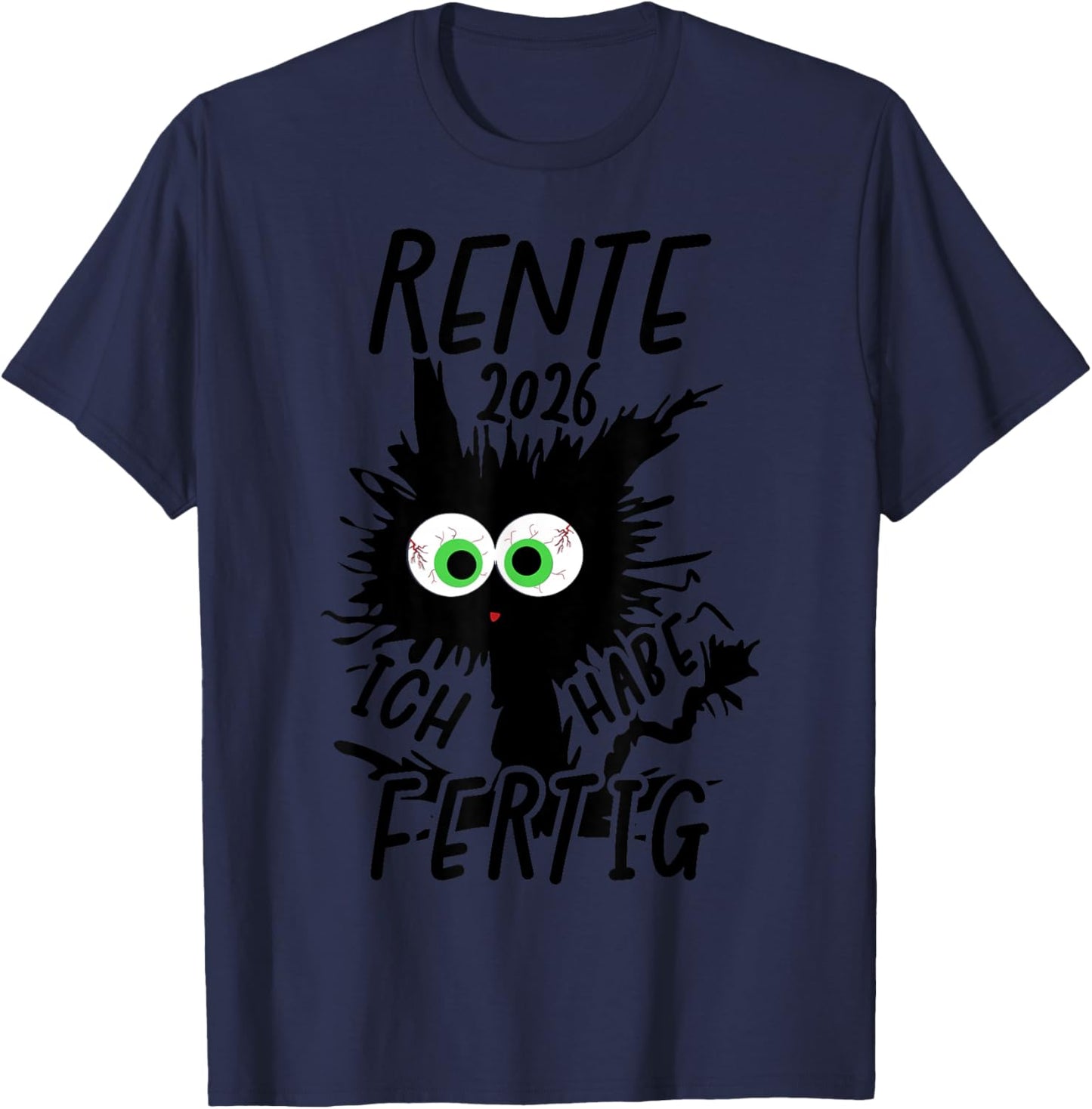 Rente 2026 with German Text "Ich Habe Fertig Rentner Rentner" T-Shirt - T-Shirt | Navy