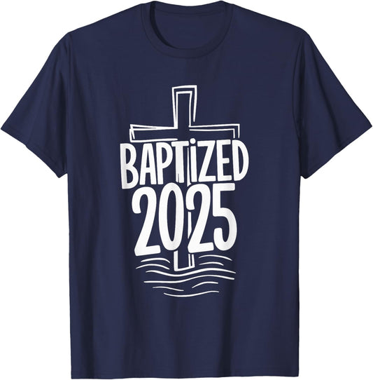 Baptized 2025 T-Shirt - T-Shirt | Navy