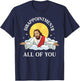 Jesus-Christ Meme You Are All Disappointments Christian T-Shirt - T-Shirt | Navy