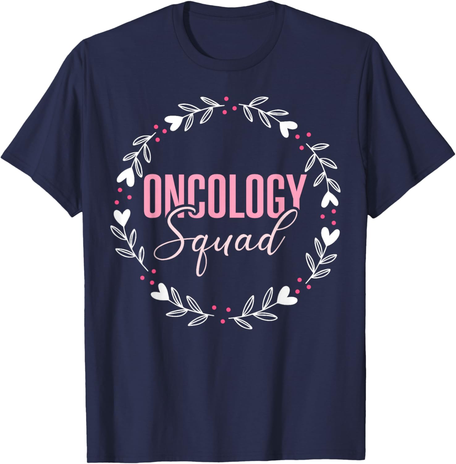 Oncology Squad Oncologist Oncology Medical Assistant T-Shirt - T-Shirt | Navy