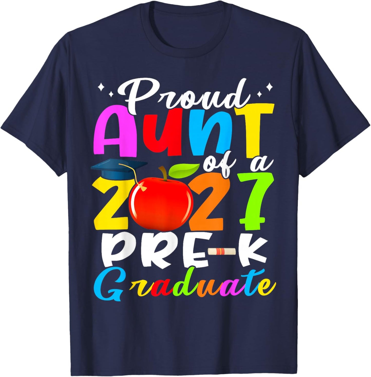 Proud Aunt of 2027 Pre-K Graduate Mothers Day Graduation T-Shirt - T-Shirt | Navy