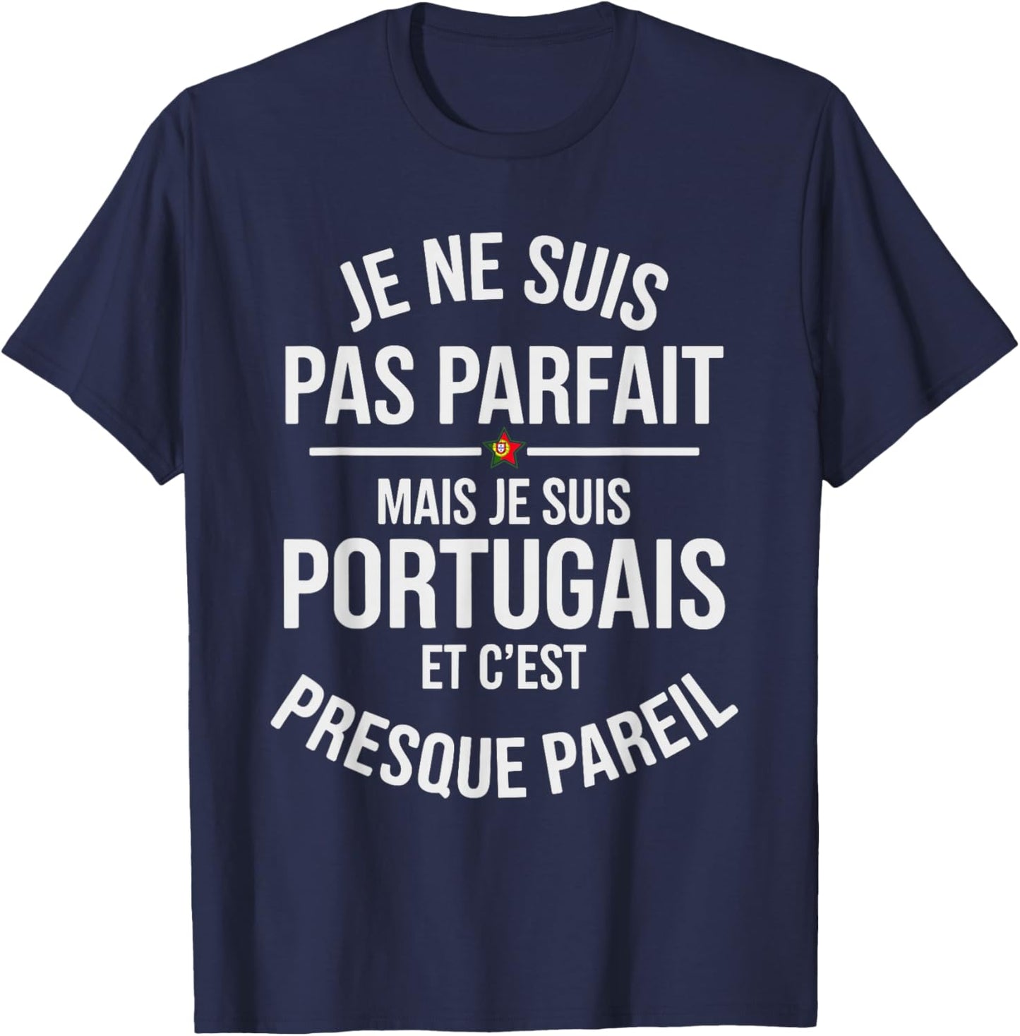 Not Perfect But I Am Portuguese Funny Funny Portugal T-Shirt - T-Shirt | Navy
