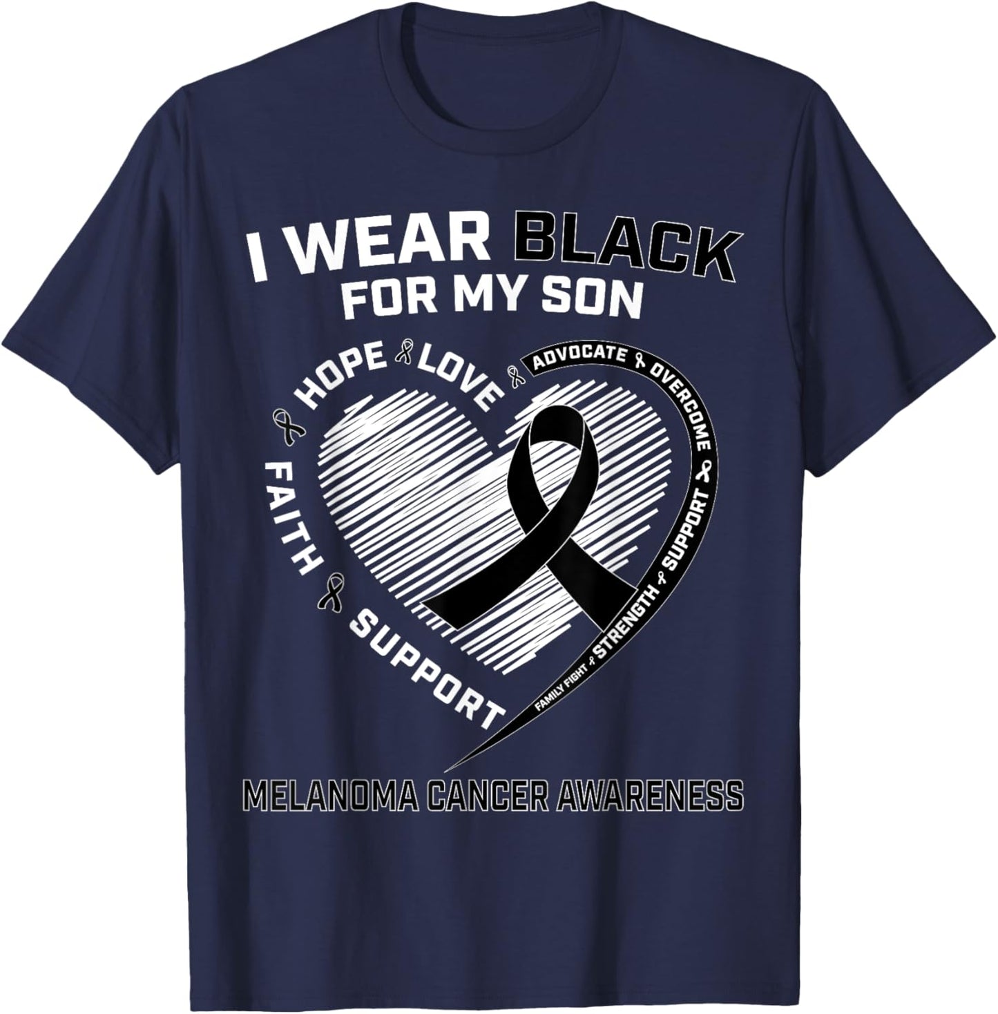 I Wear Black For My Son Melanoma Cancer Awareness Products T-Shirt - T-Shirt | Navy