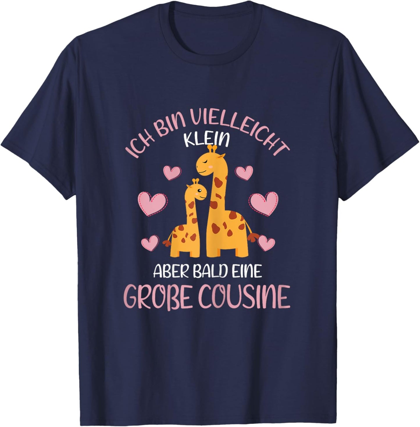 with German Text "Ich bin vielleicht klein aber bald Große Cousin Giraffe German, black T-Shirt - T-Shirt | Navy