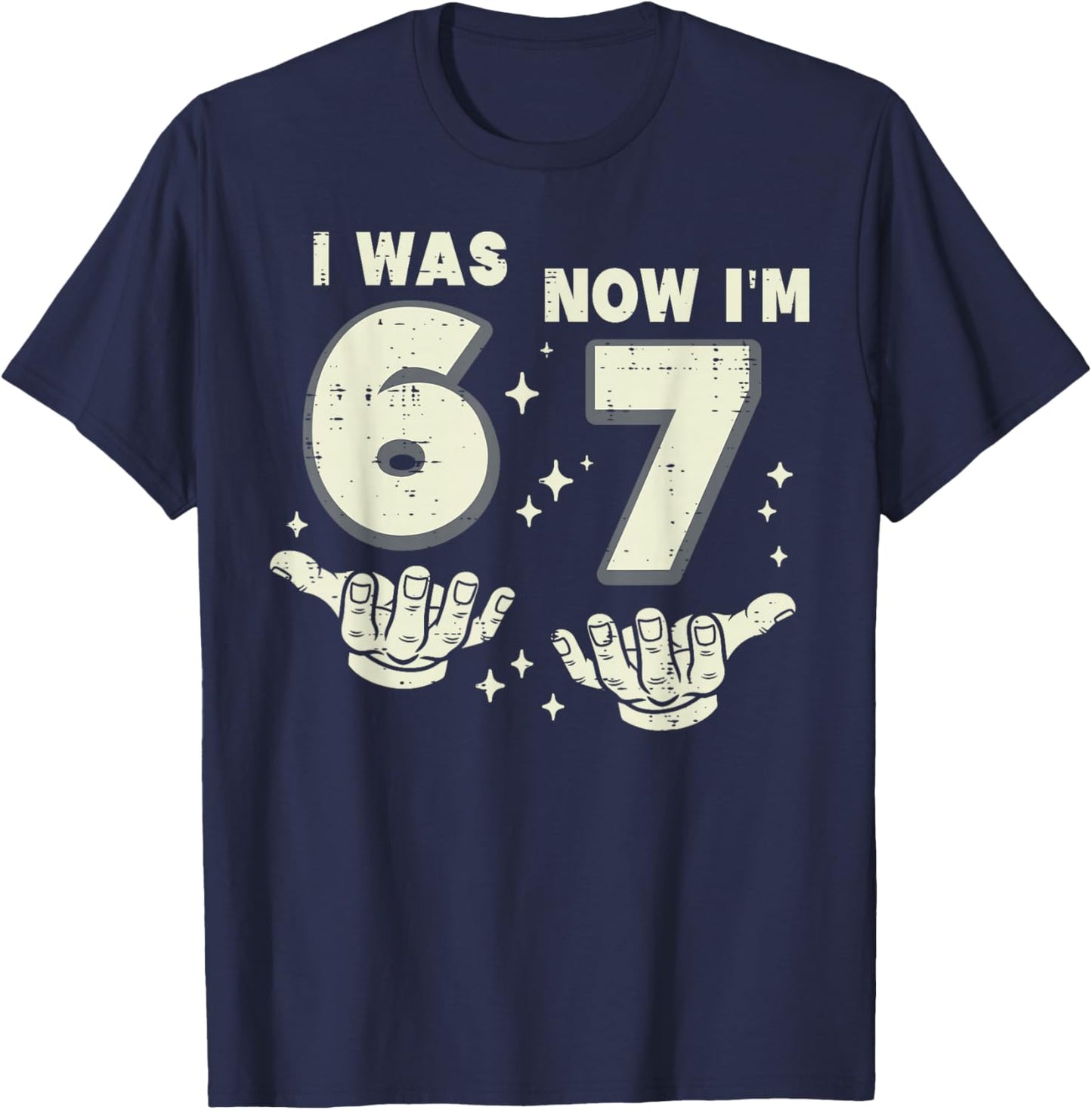 7th Birthday I Was 6 Now I'm 7 Years Old Six Seven Meme Kids T-Shirt - T-Shirt | Navy