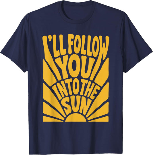I'll Follow You into the Sun Summer Retro 90s Graphic T-Shirt - T-Shirt | Navy